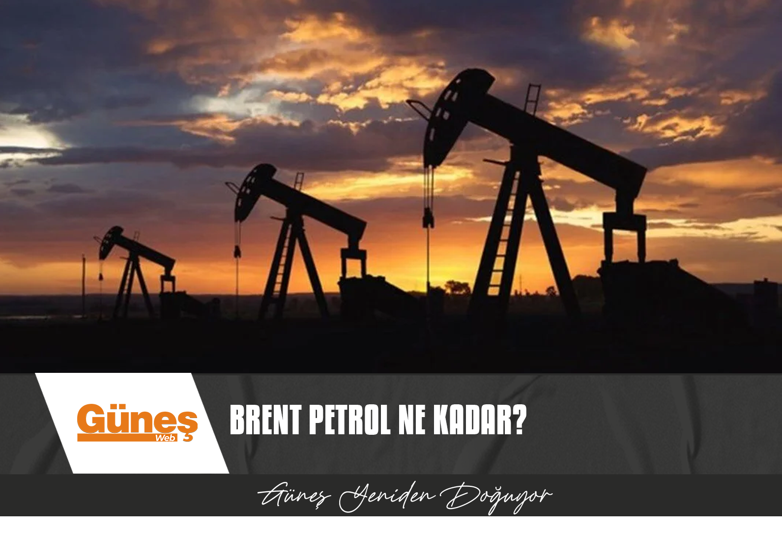 BRENT PETROLDE SON DURUM