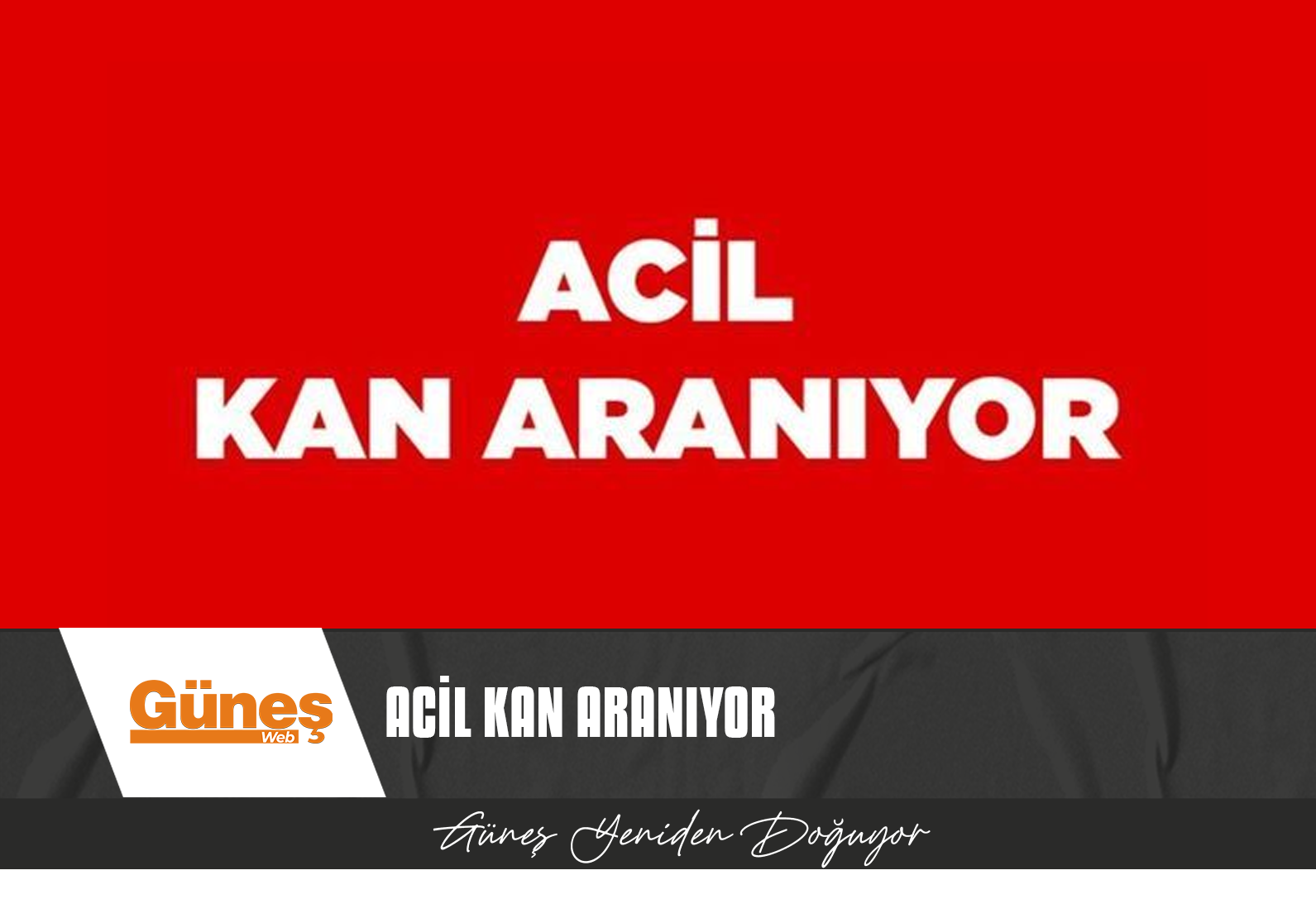 ACİL KAN DUYURUSU