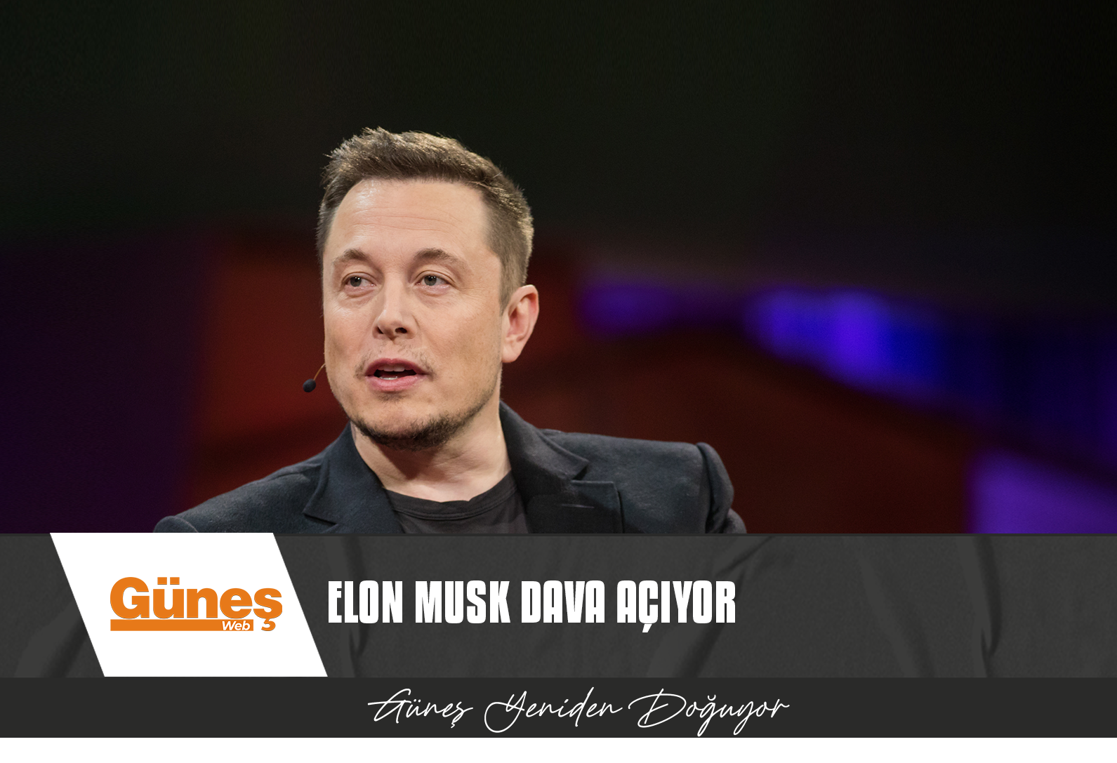 ELON MUSK MİCROSOFT’A DAVA AÇIYOR