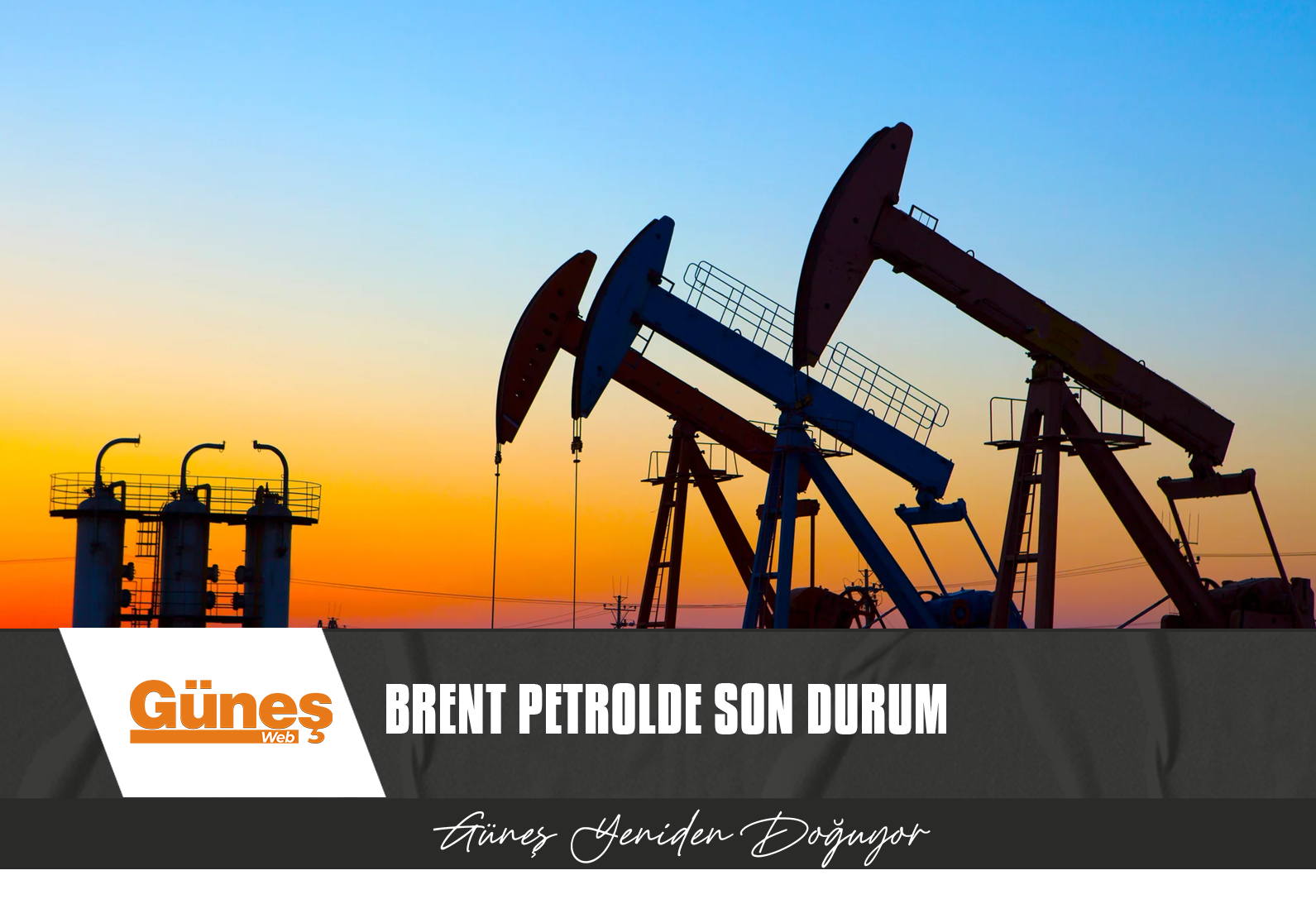 BRENT PETROL NE KADAR?