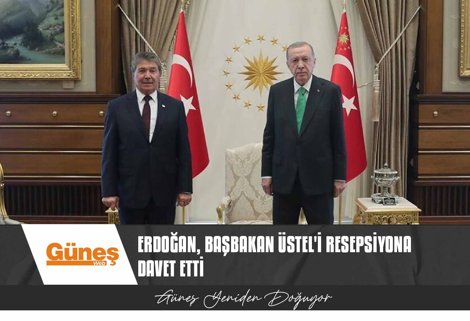 TÜRKİYE CUMHURBAŞKANI ERDOĞAN, BAŞBAKAN ÜSTEL’İ RESEPSİYONA DAVET ETTİ
