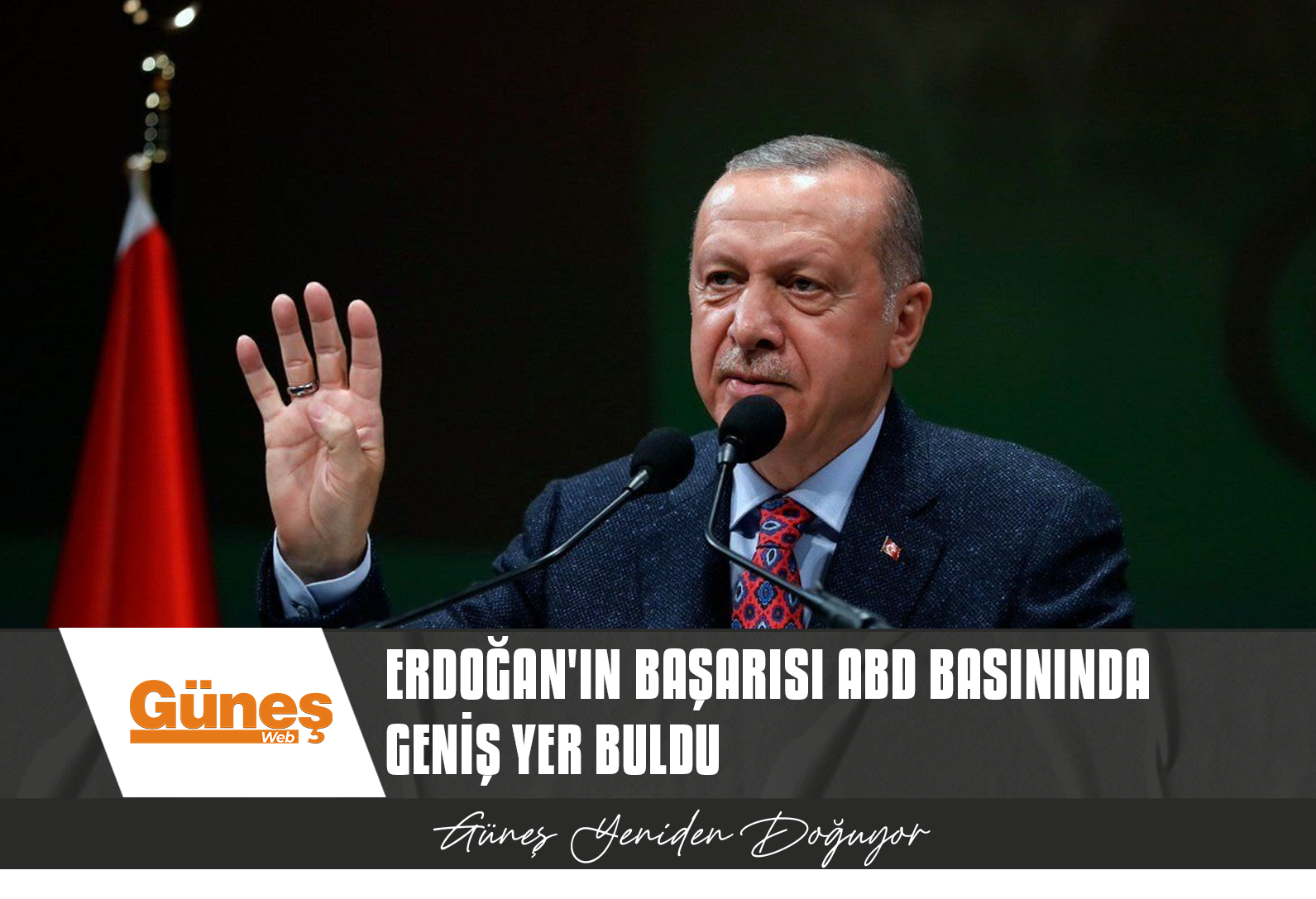 ERDOĞAN’IN SEÇİM BAŞARISI ABD BASININDA GENİŞ YER BULDU