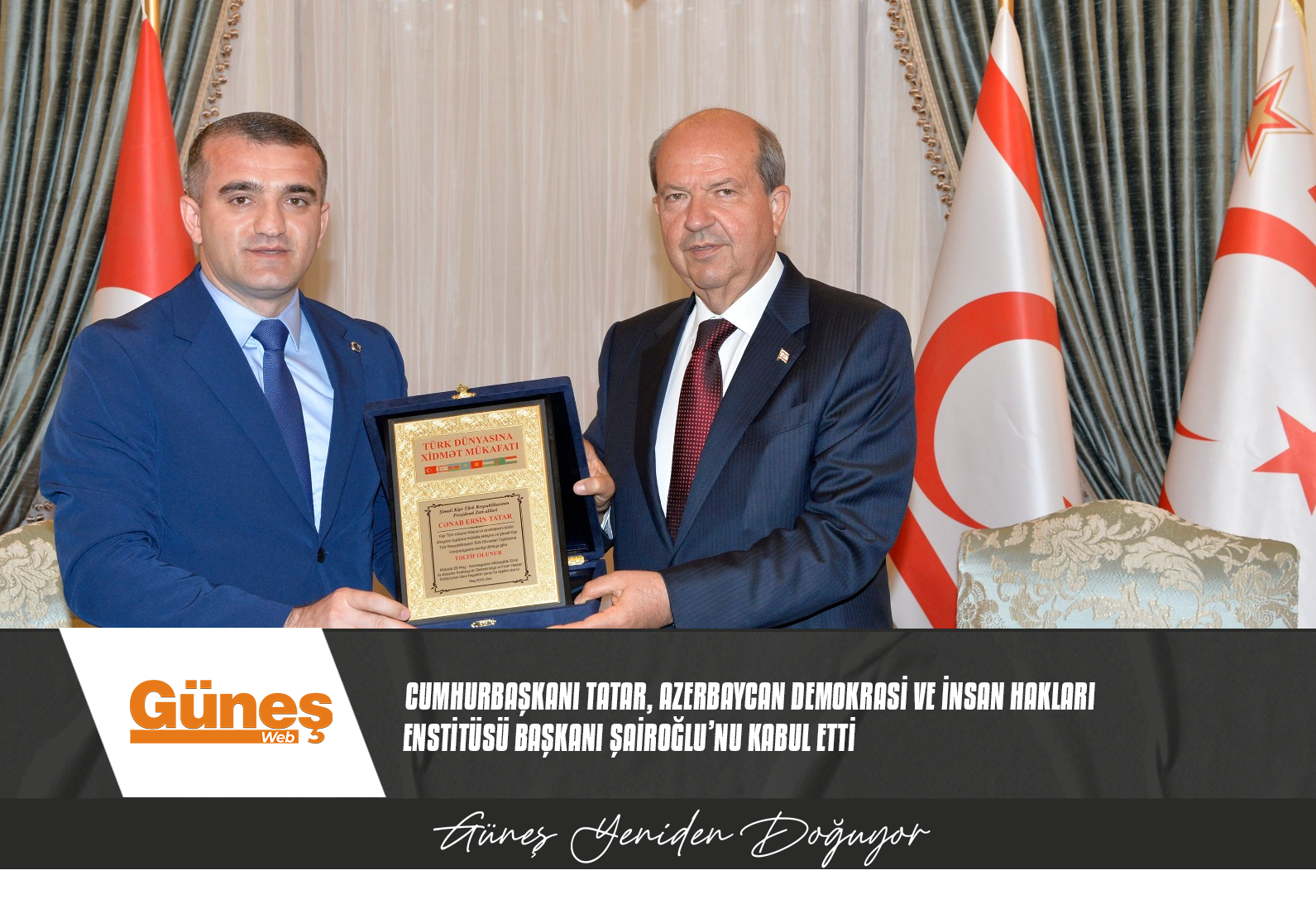 CUMHURBAŞKANI TATAR, AZERBAYCAN DEMOKRASİ VE İNSAN HAKLARI ENSTİTÜSÜ BAŞKANI ŞAİROĞLU’NU KABUL ETTİ