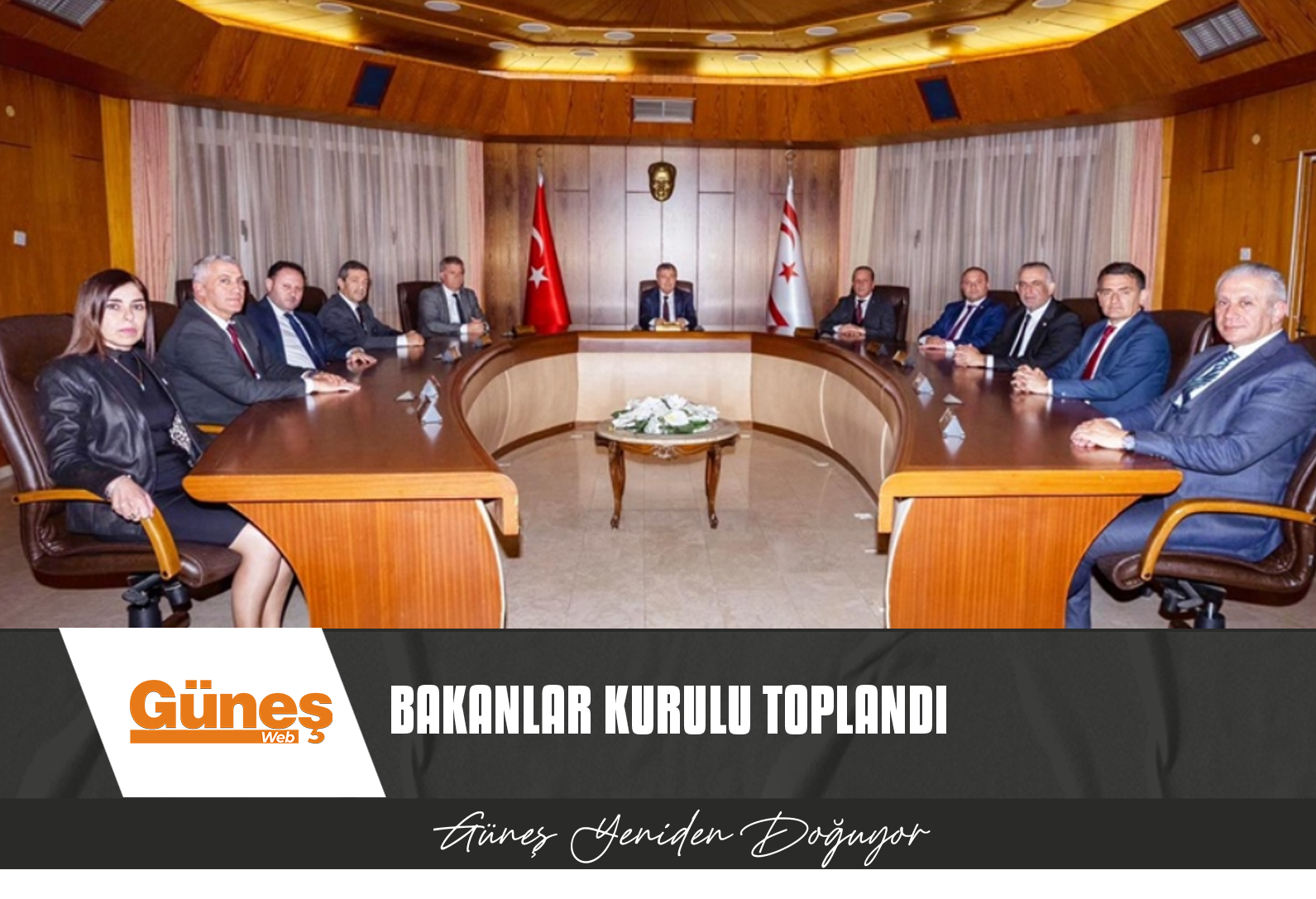 BAKANLAR KURULU TOPLANDI