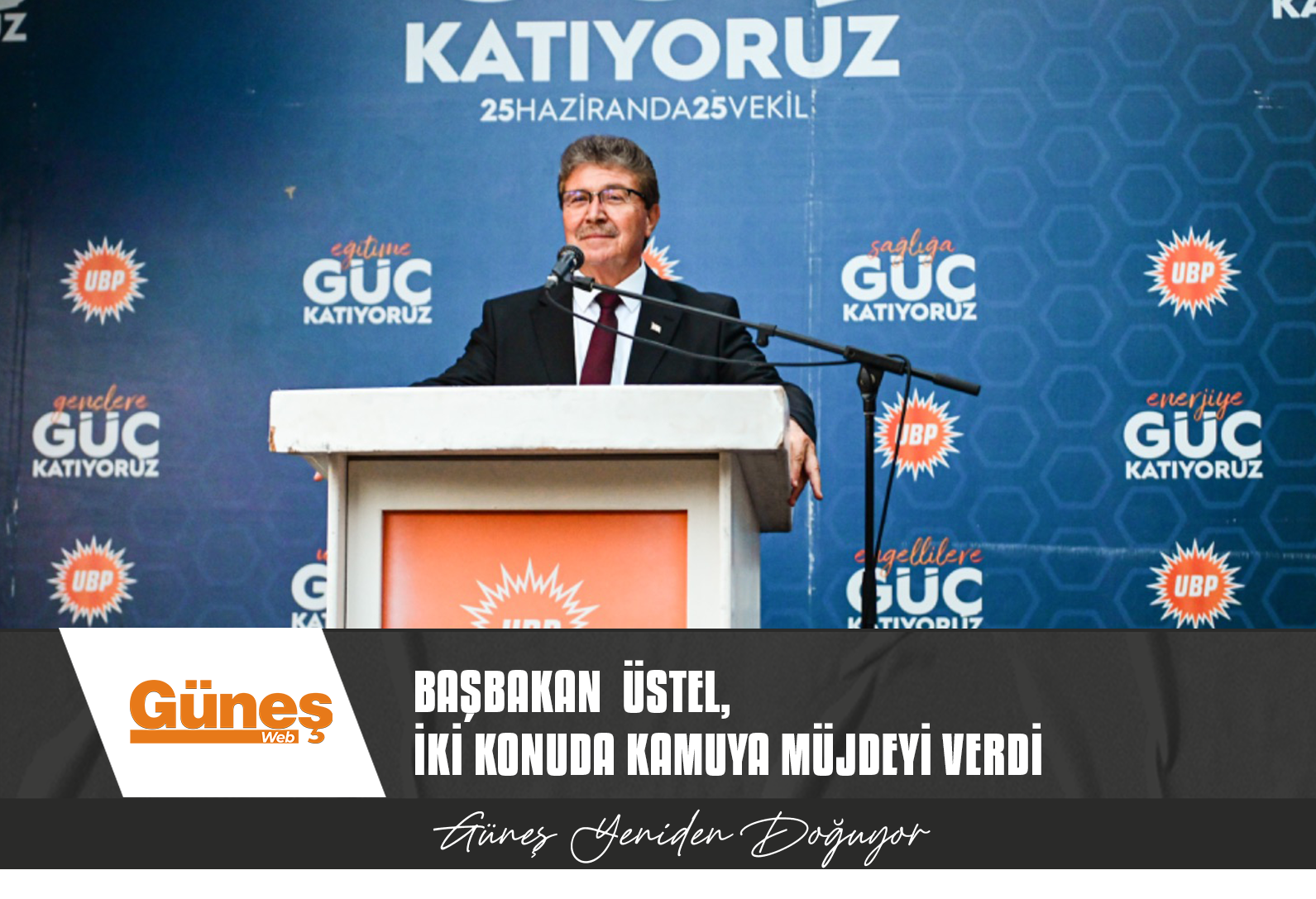 BAŞBAKAN ÜSTEL: 25 HAZİRAN’DA 25. İNCİ MİLLETVEKİLİMİZ  BAŞMAN