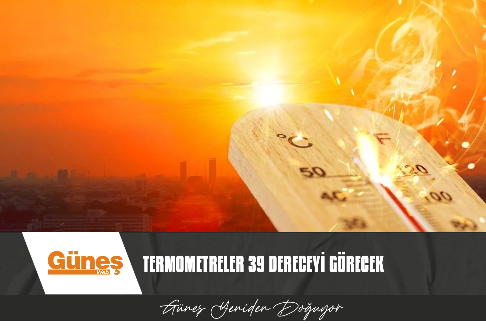 METEOROLOJİ DAİRESİ AÇIKLADI