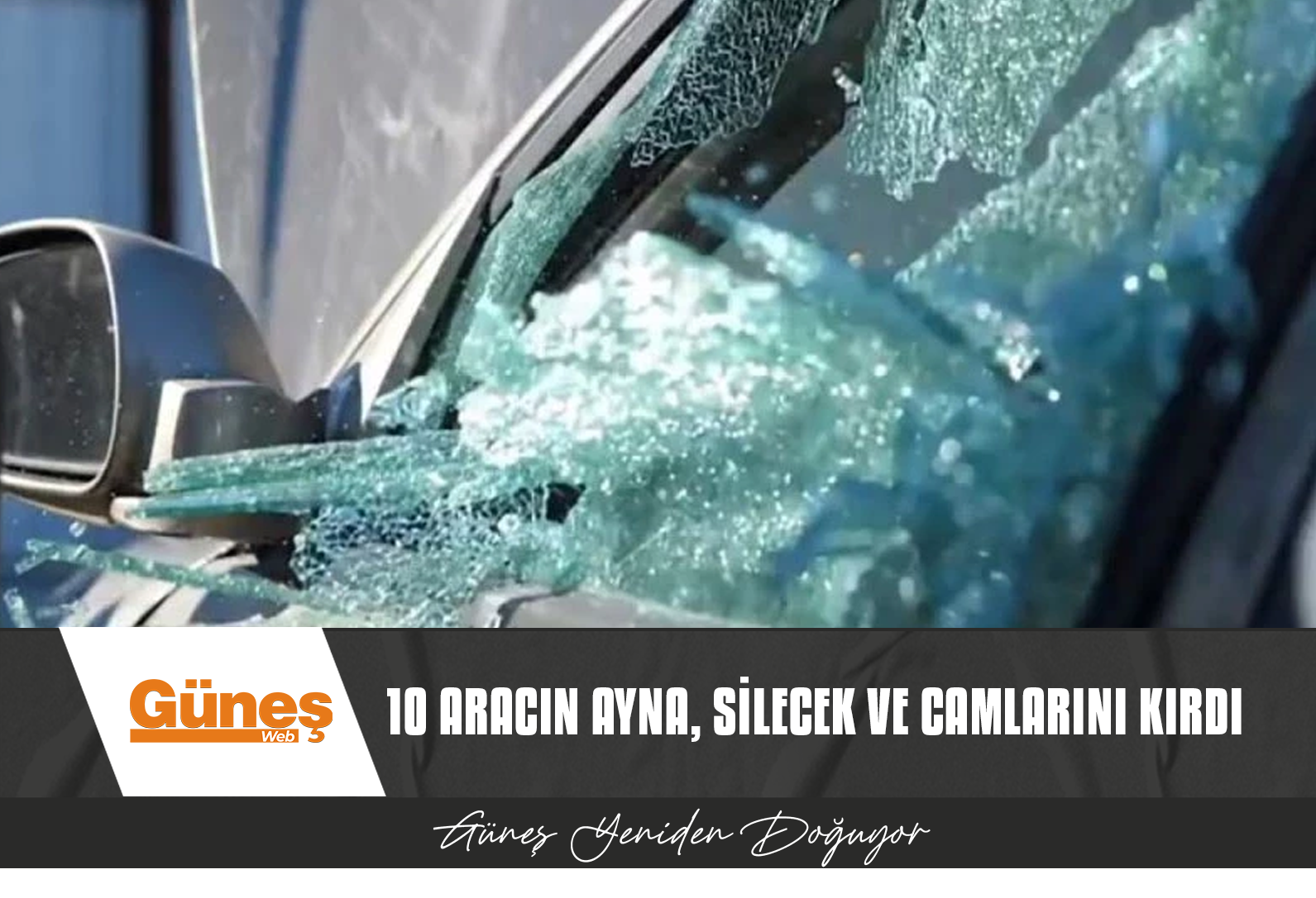 ARAÇLARA BİLEREK ZARAR VERDİ!