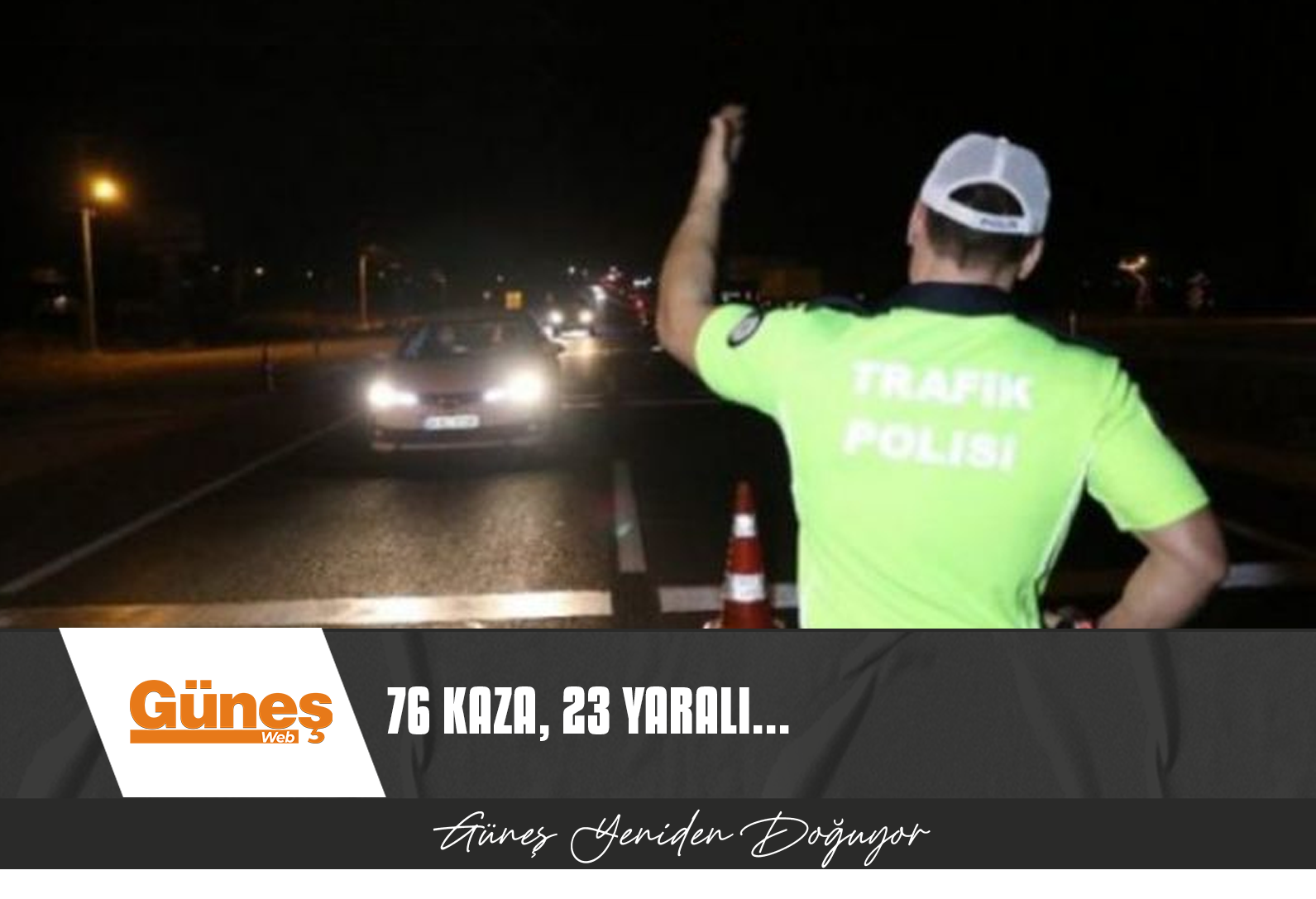 HAFTALIK TRAFİK RAPORU