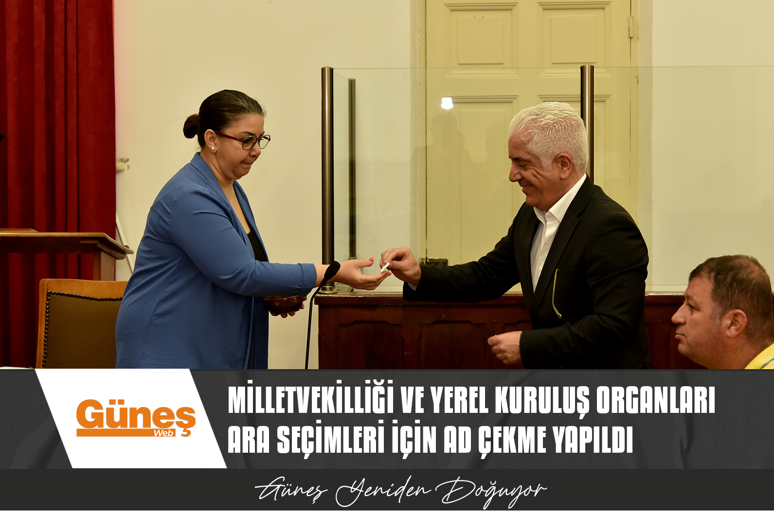 25 HAZİRAN MİLLETVEKİLLİĞİ VE YEREL KURULUŞ ORGANLARI ARA SEÇİMLERİ İÇİN AD ÇEKME YAPILDI