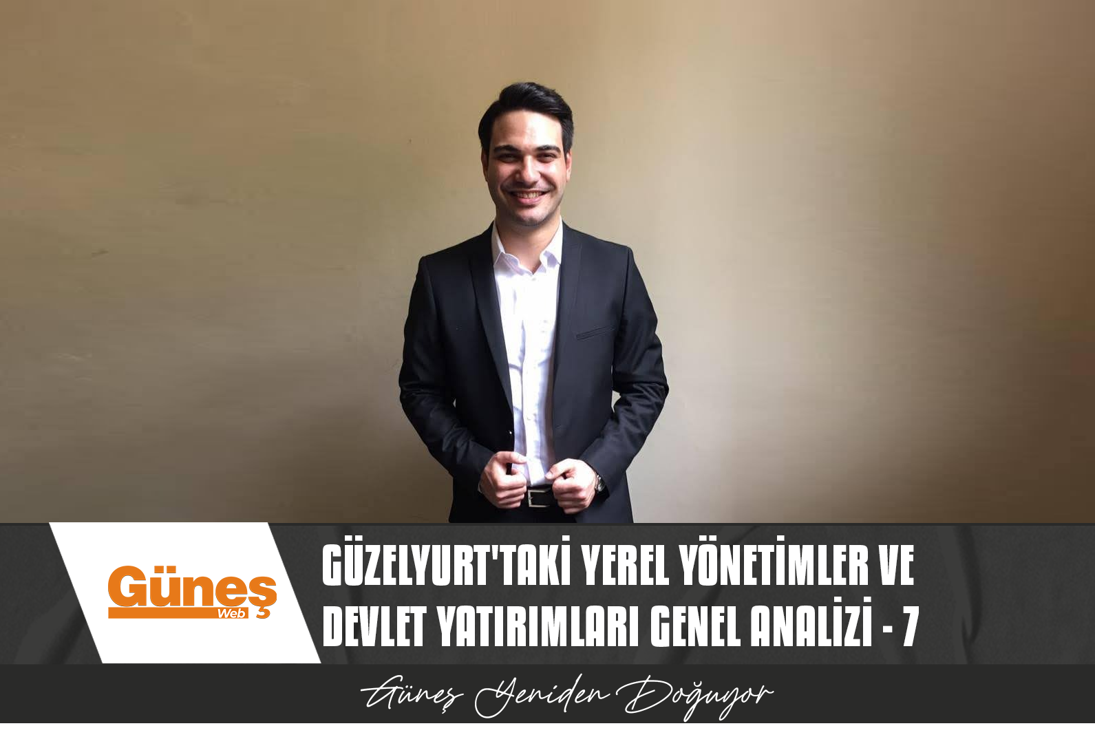 GÜZELYURT’TAKİ YEREL YÖNETİMLER VE DEVLET YATIRIMLARI GENEL ANALİZİ – 7