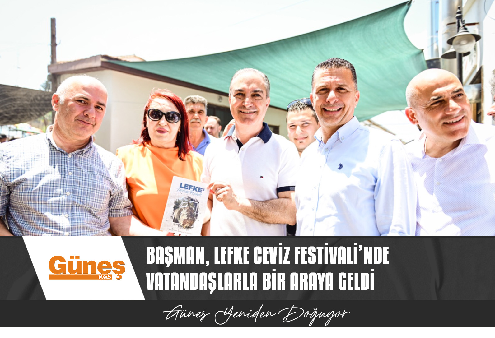 BAŞMAN, LEFKE CEVİZ FESTİVALİ’NDE VATANDAŞLARLA BİR ARAYA GELDİ