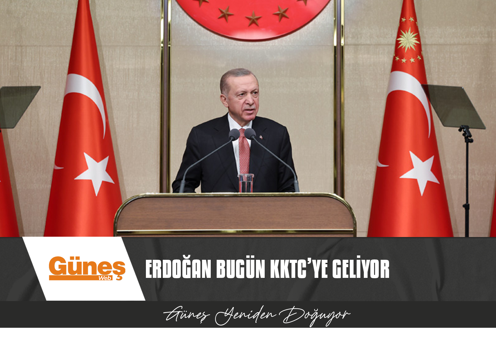 TÜRKİYE CUMHURBAŞKANI ERDOĞAN BUGÜN KKTC’YE GELİYOR