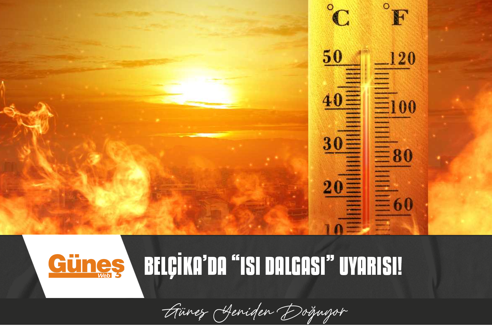 ‘ISI DALGASI’ UYARISI YAPILDI