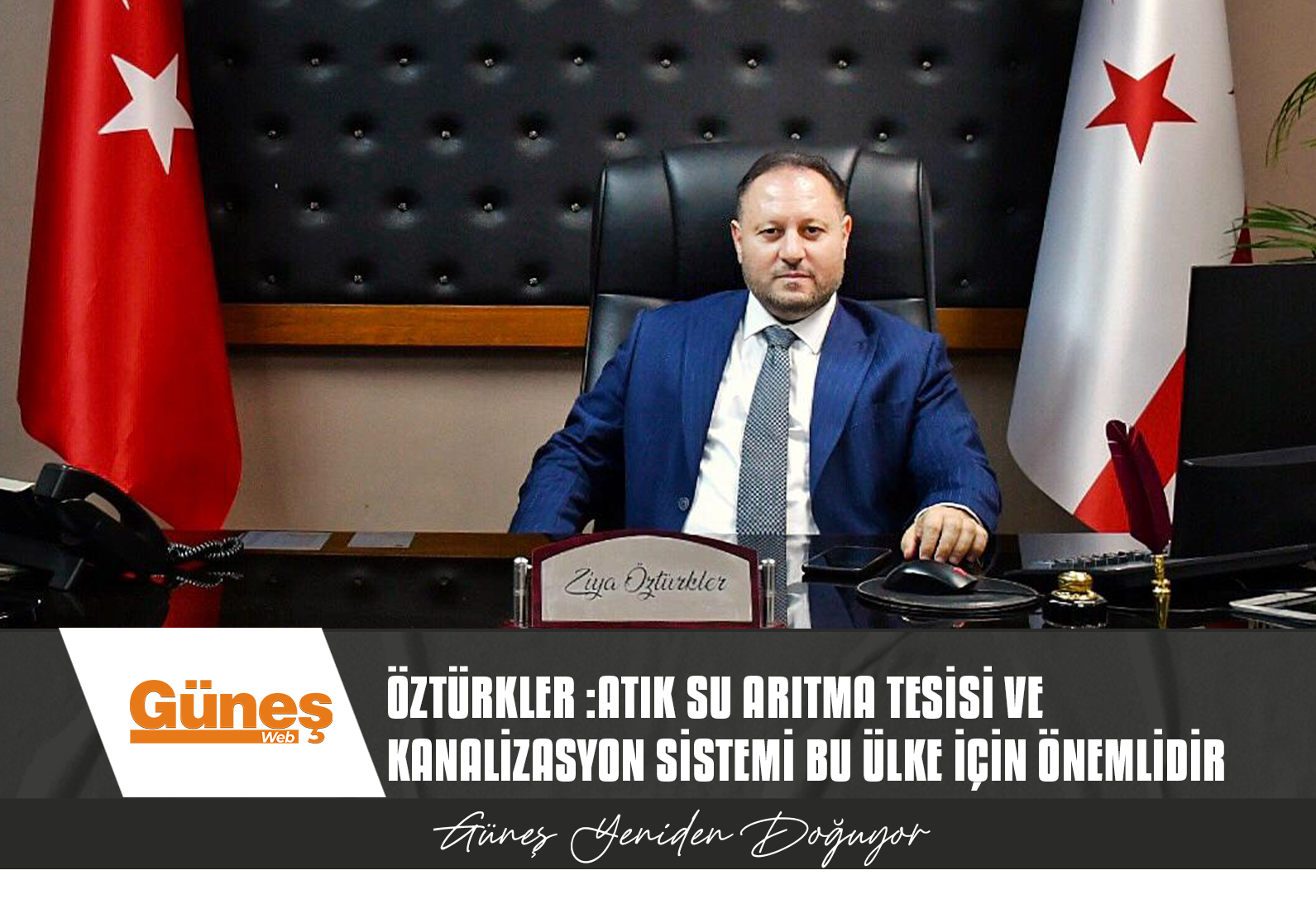 ÖZTÜRKLER: ARZUMUZ BİR AN ÖNCE ATIK SU ARITMA TESİSİ VE KANALİZASYON SİSTEMİNİN YASALLAŞTIRILMASIDIR