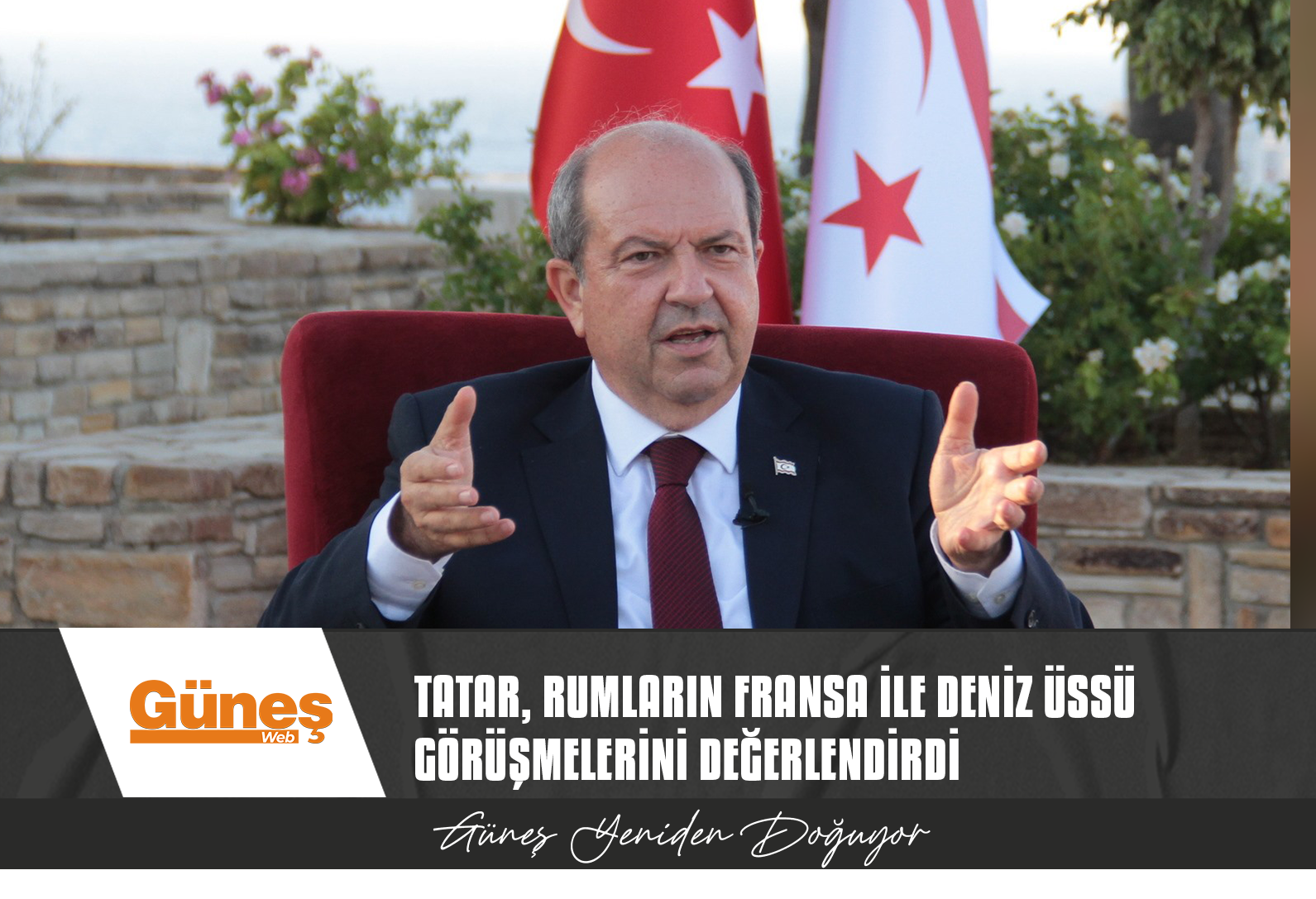 TATAR, RUMLARIN FRANSA İLE DENİZ ÜSSÜ GÖRÜŞMELERİNİ DEĞERLENDİRDİ