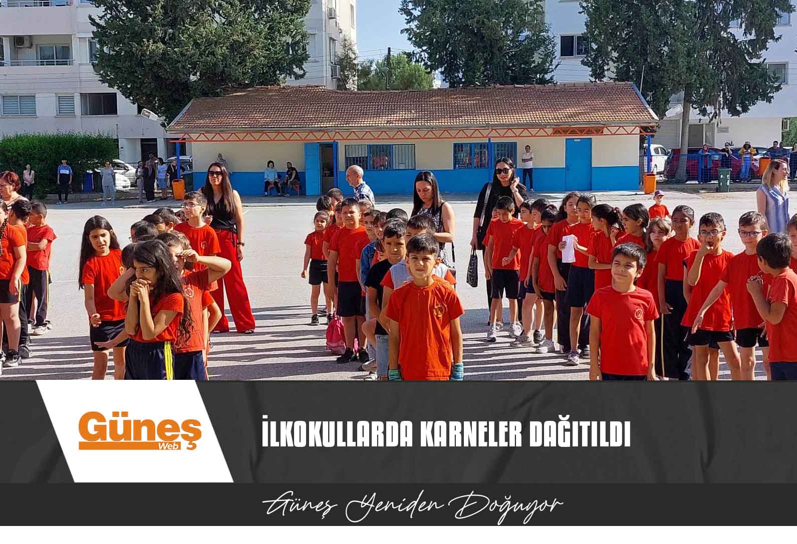 İLKOKULLARDA KARNELER DAĞITILDI, YAZ TATİLİ BAŞLADI