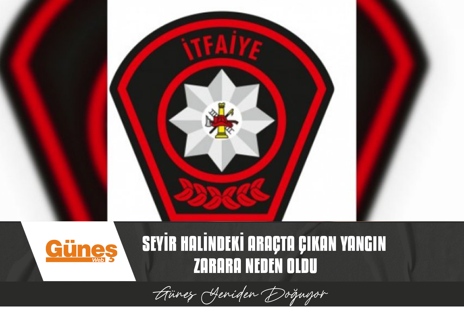 SEYİR HALİNDEKİ ARAÇTA ÇIKAN YANGIN ZARARA NEDEN OLDU