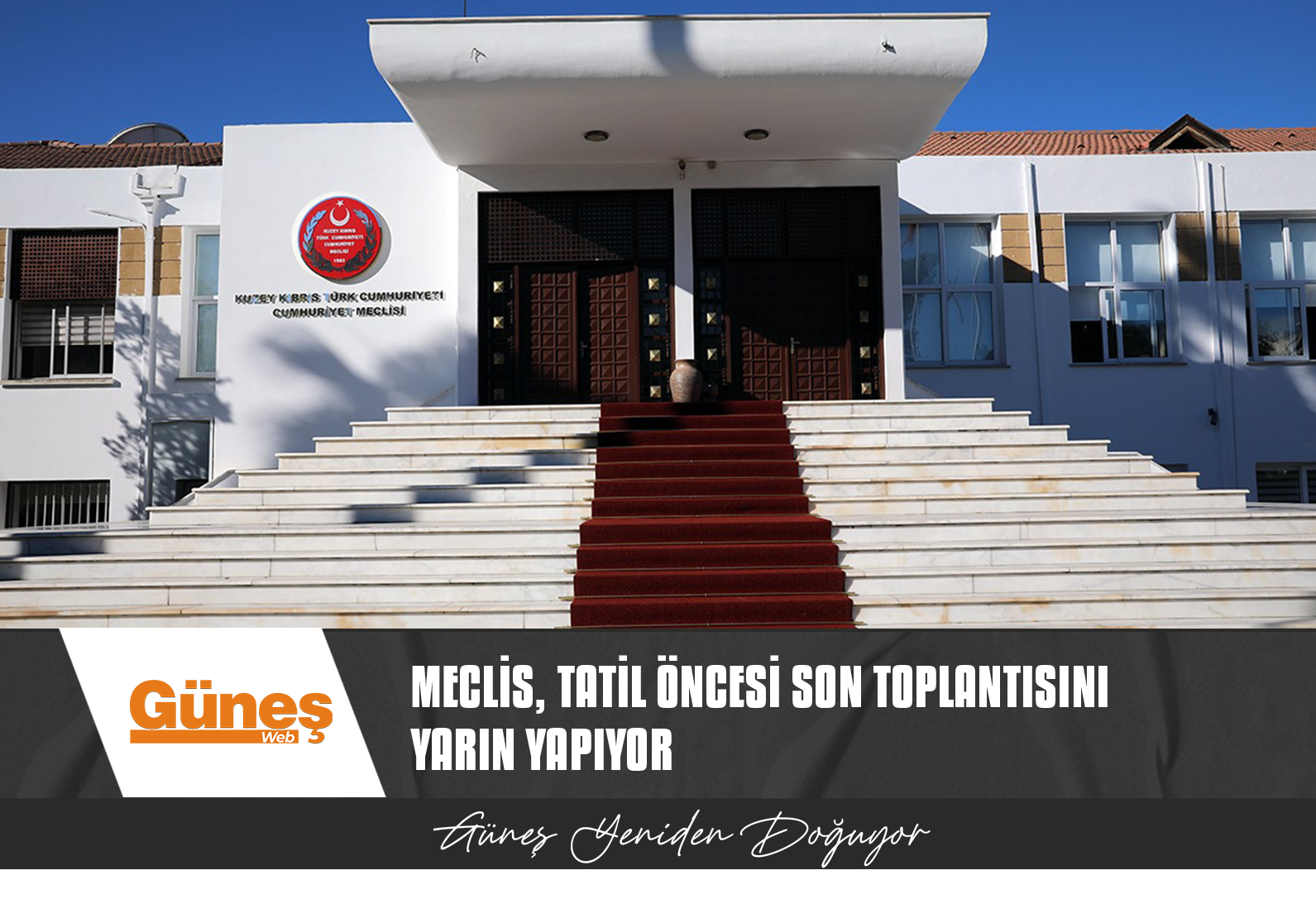 MECLİS, SON TOPLANTISINI YARIN YAPIYOR