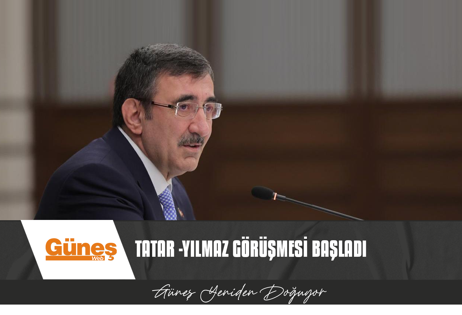 TATAR -YILMAZ GÖRÜŞMESİ BAŞLADI