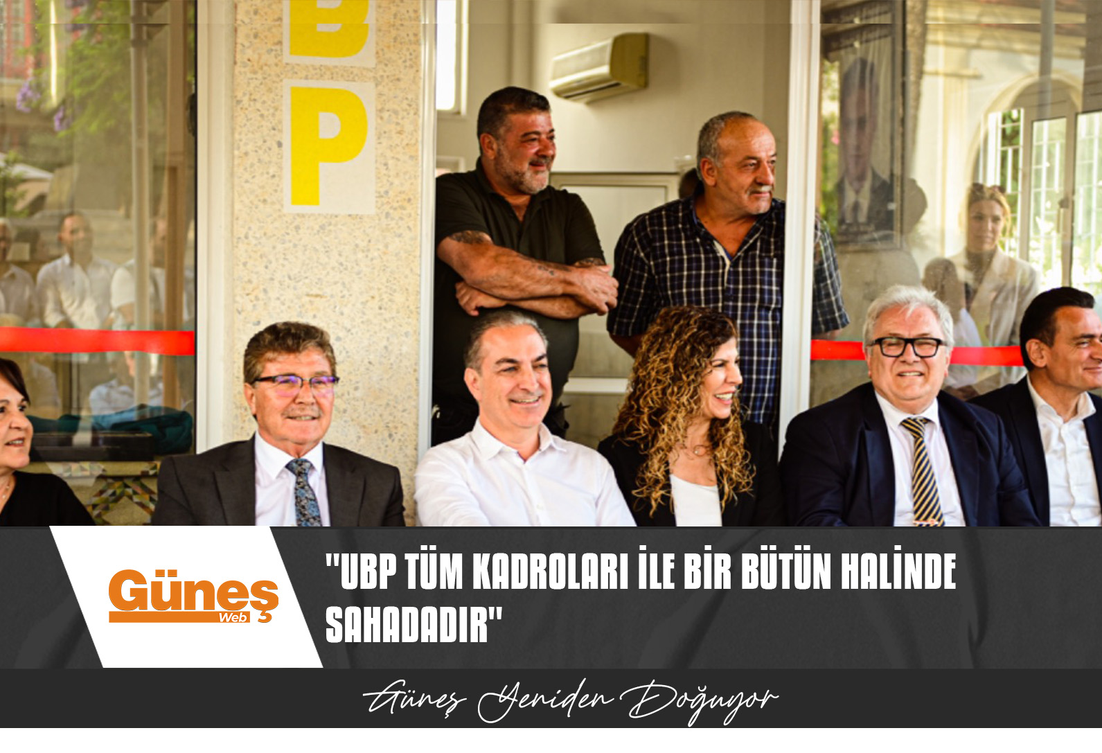 BAŞMAN : UBP TÜM KADROLARI İLE BİR BÜTÜN HALİNDE SAHADADIR