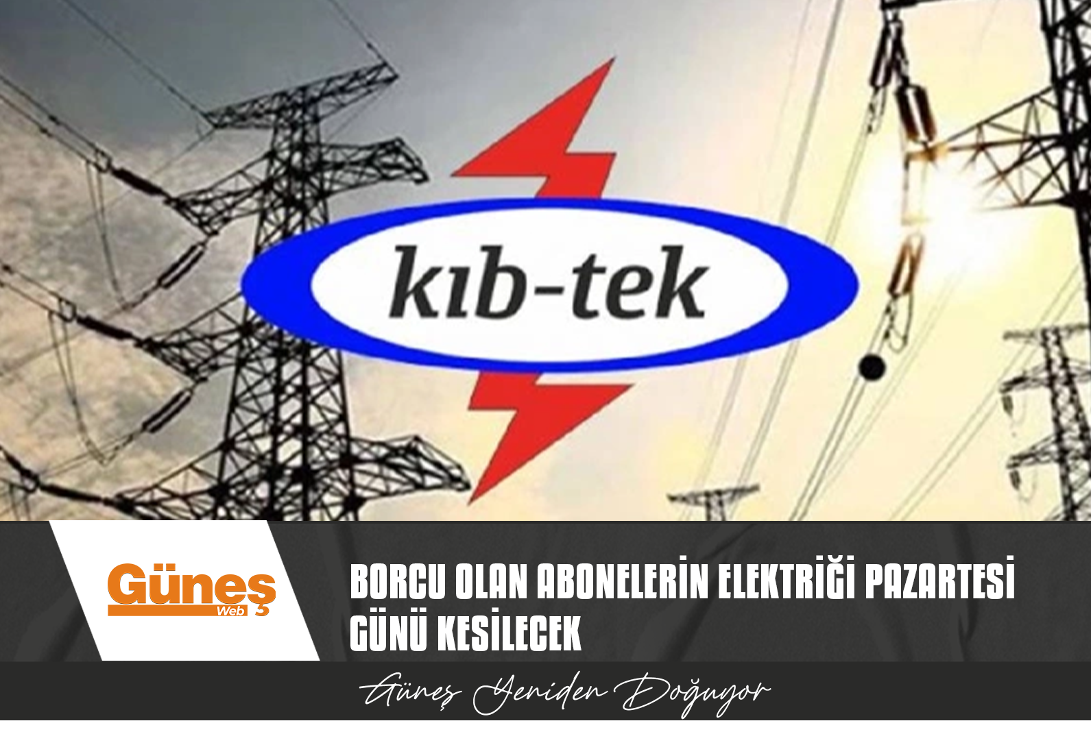 BORCU OLAN ABONELERİN ELEKTRİĞİ PAZARTESİ GÜNÜ KESİLECEK