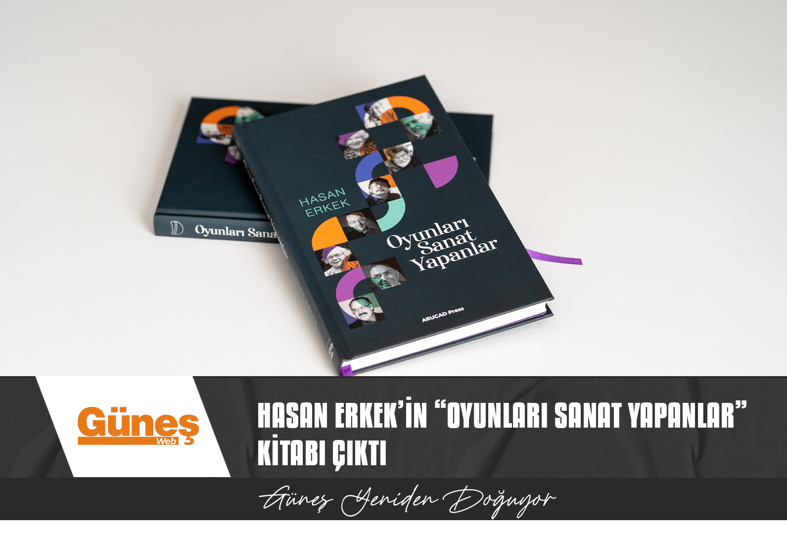 ARUCAD ÖĞRETİM ÜYESİ HASAN ERKEK’İN “OYUNLARI SANAT YAPANLAR” KİTABI ÇIKTI