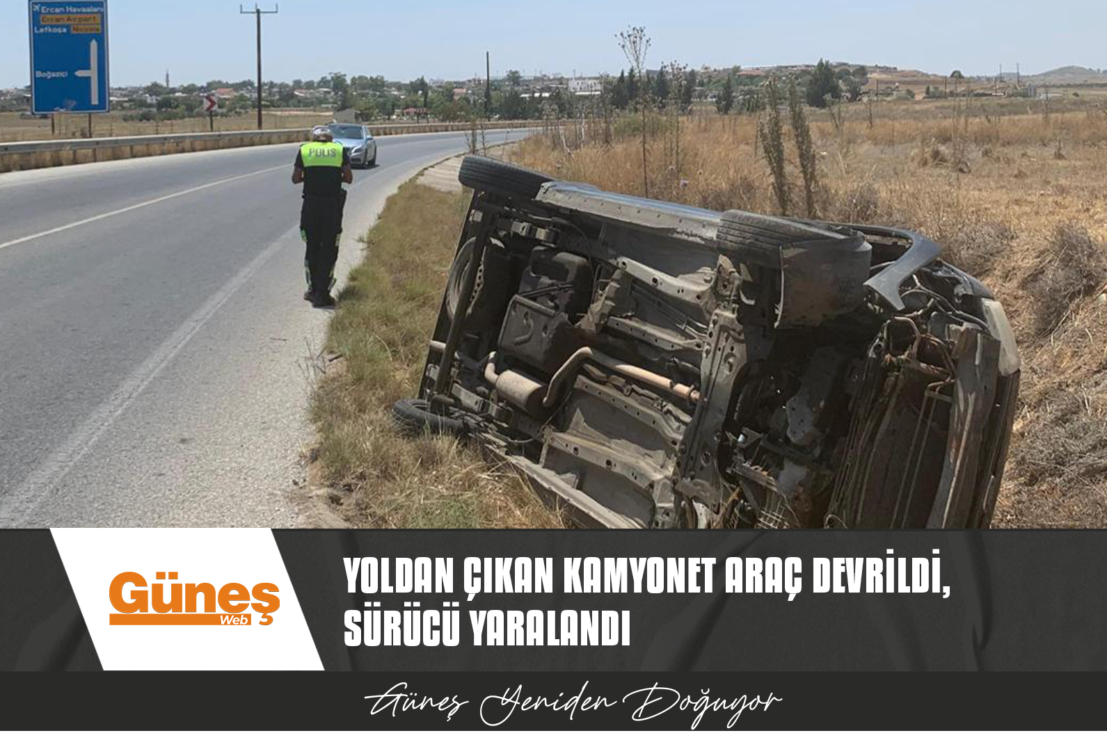 İSKELE – ERCAN ANAYOLUNDA KAZA: YILDIRIM İSMETOĞULLARI’NIN TEDAVİSİ SÜRÜYOR