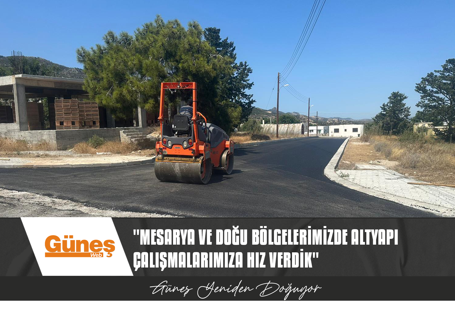 ÖZTÜRKLER: MESARYA VE DOĞU BÖLGELERİMİZDE ALTYAPI ÇALIŞMALARIMIZA HIZ VERDİK