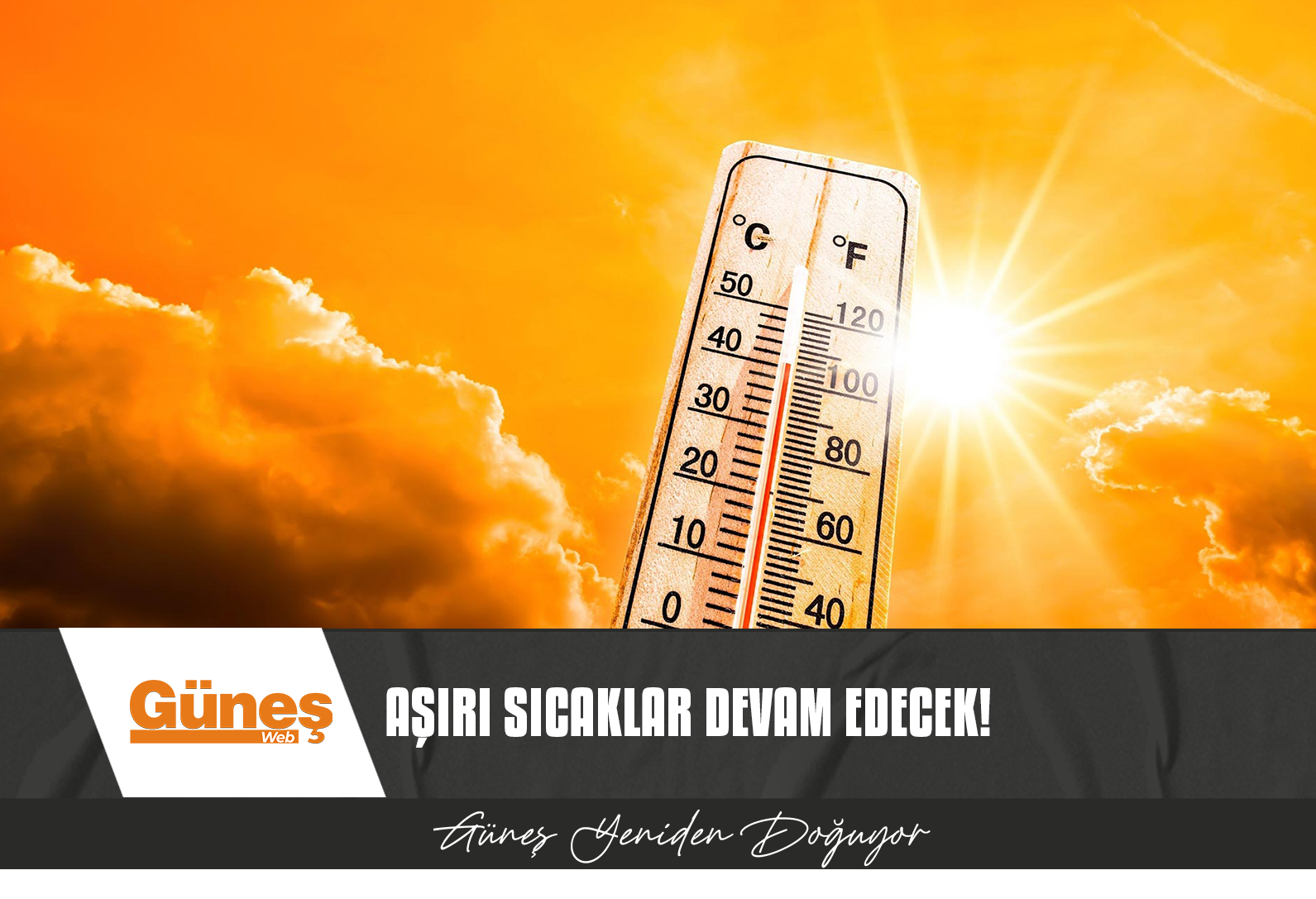 SICAKLIK 44 DERECE OLACAK