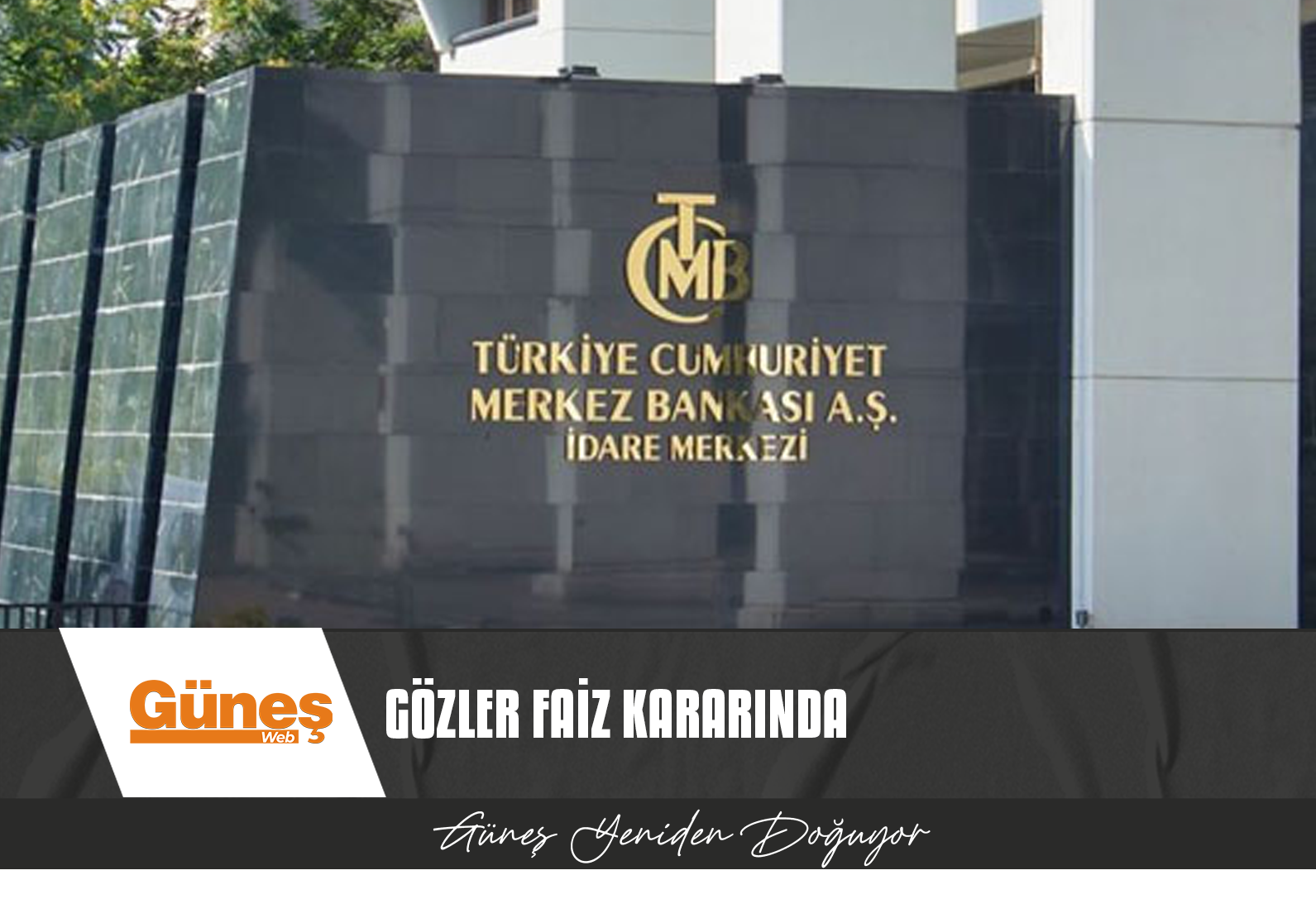 TÜRKİYE MERKEZ BANKASI FAİZ KARARINI YARIN AÇIKLAYACAK