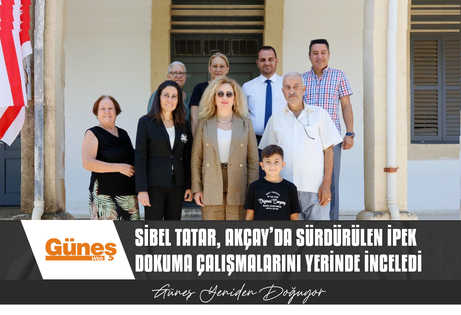 SİBEL TATAR: KKTC’DE YOK OLMAYA YÜZ TUTMUŞ KOZACILIK VE İPEK DOKUMA GELENEĞİ PROJEMİZLE YENİDEN CANLANIYOR