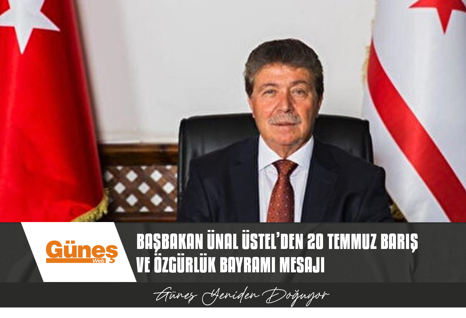 BAŞBAKAN ÜSTEL’DEN 20 TEMMUZ BARIŞ VE ÖZGÜRLÜK BAYRAMI MESAJI