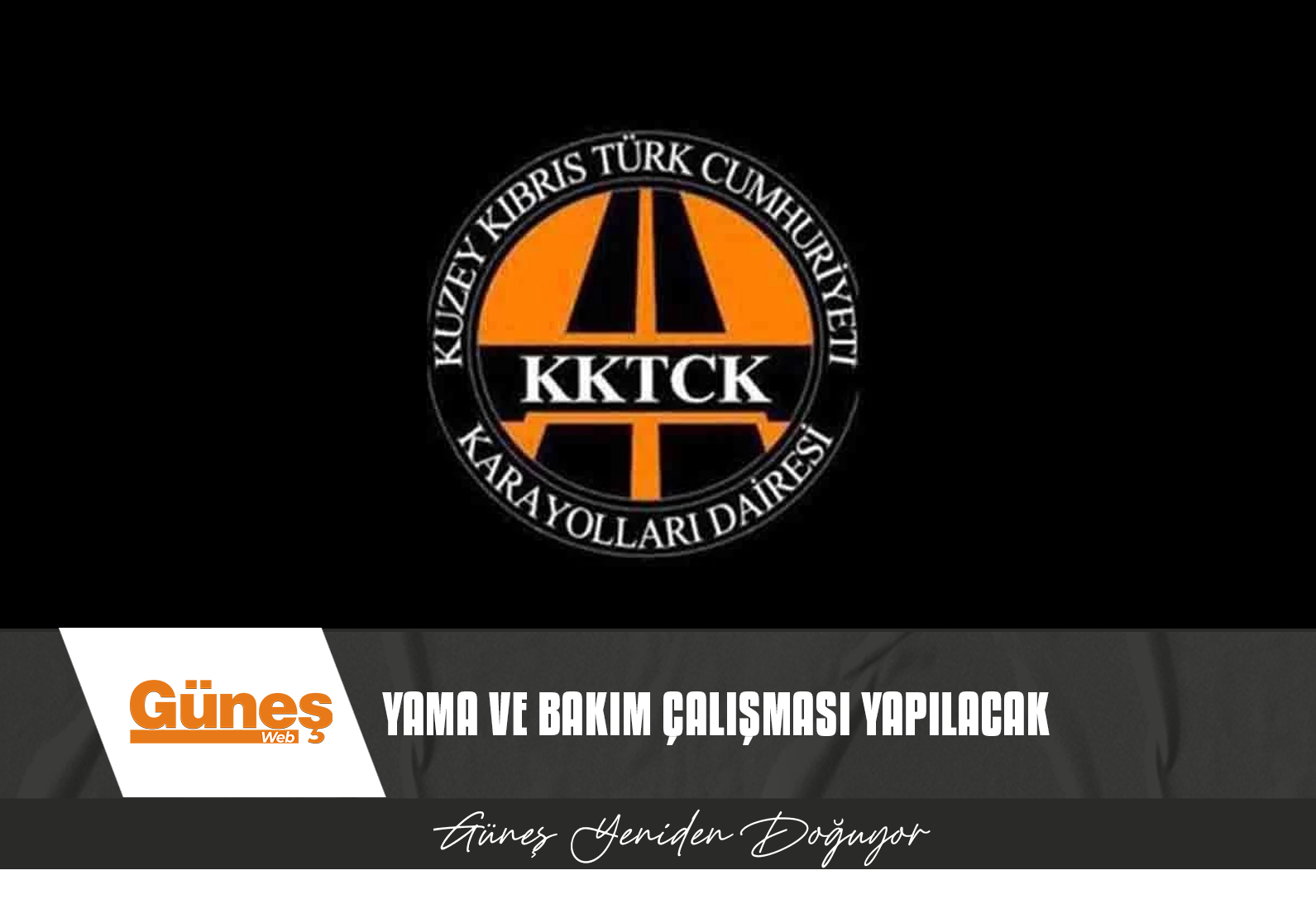 KARAYOLLARI DAİRESİ’NDEN YOL BAKIM UYARISI…