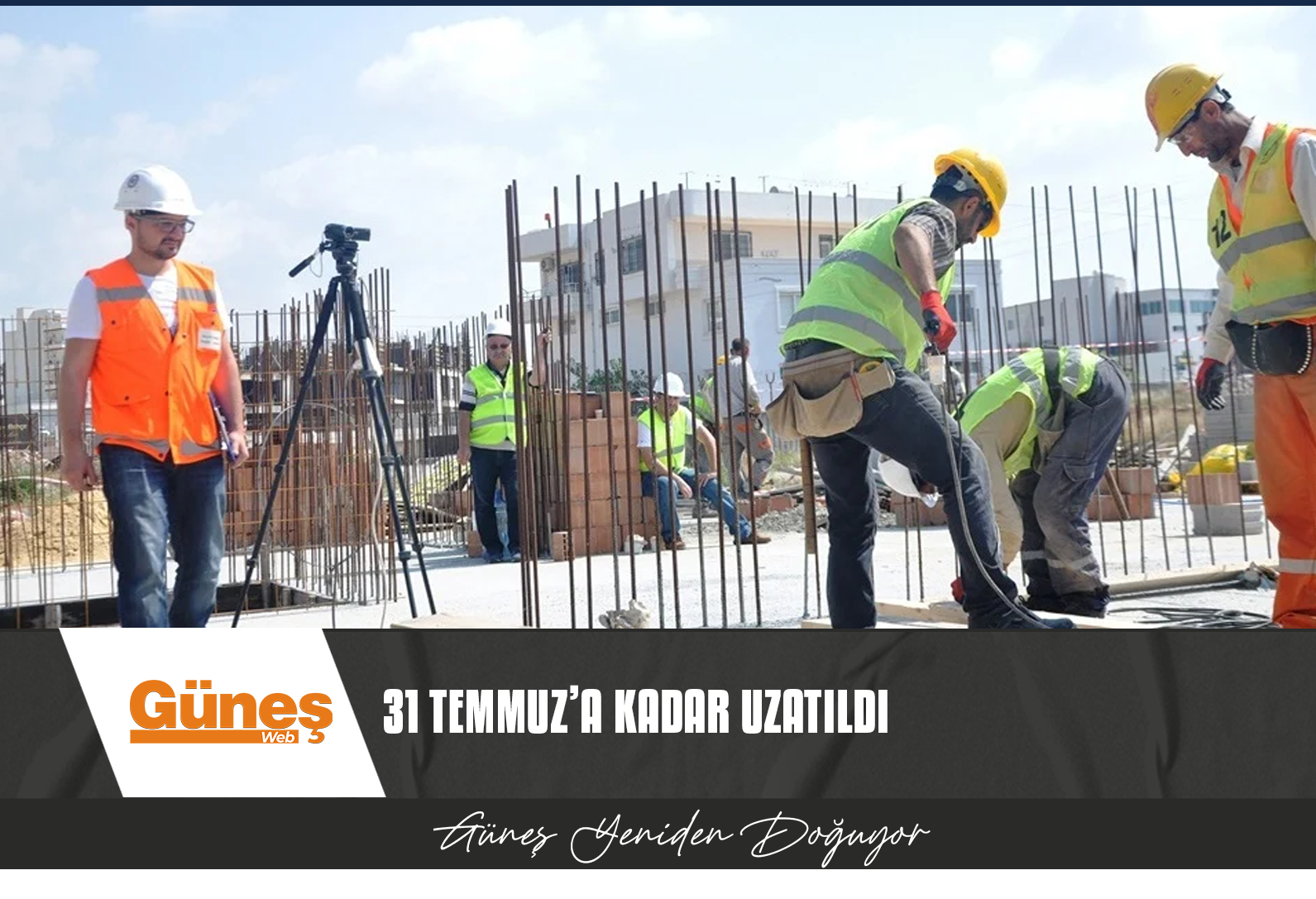 12.00–16.00 SAATLERİ ARASINDA DIŞARIDA ÇALIŞMA YASAĞI UZATILDI