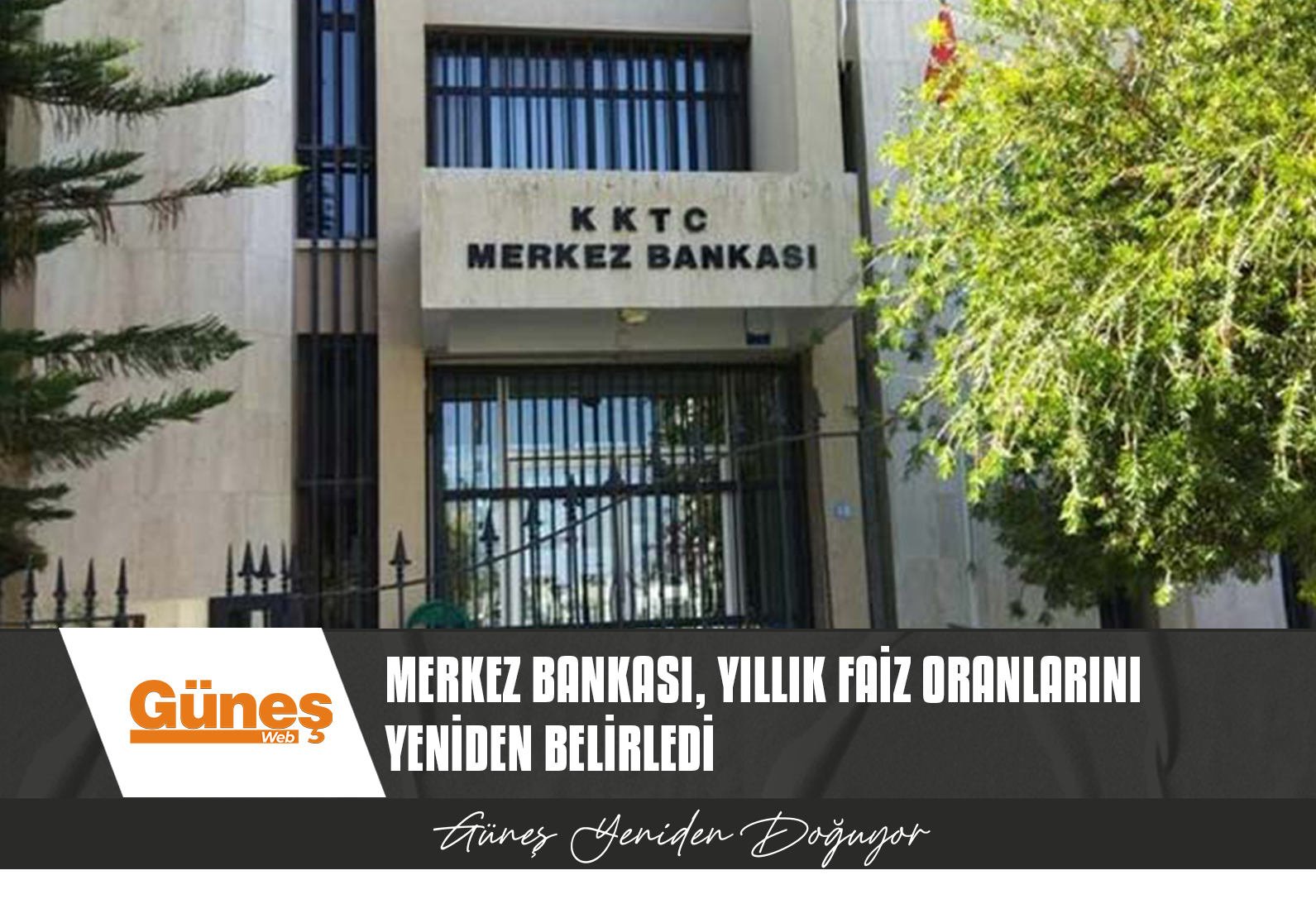 MERKEZ BANKASI, YILLIK FAİZ ORANLARINI YENİDEN BELİRLEDİ