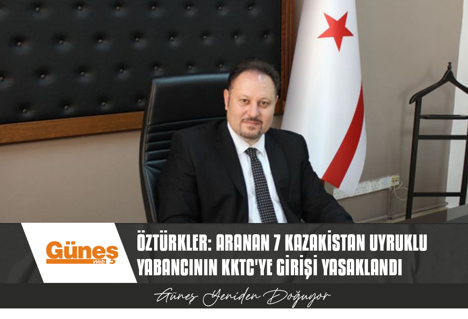 İNTERPOL TARAFINDAN ARANAN 7 KAZAKİSTAN UYRUKLU YABANCININ KKTC’YE GİRİŞİ YASAKLANDI