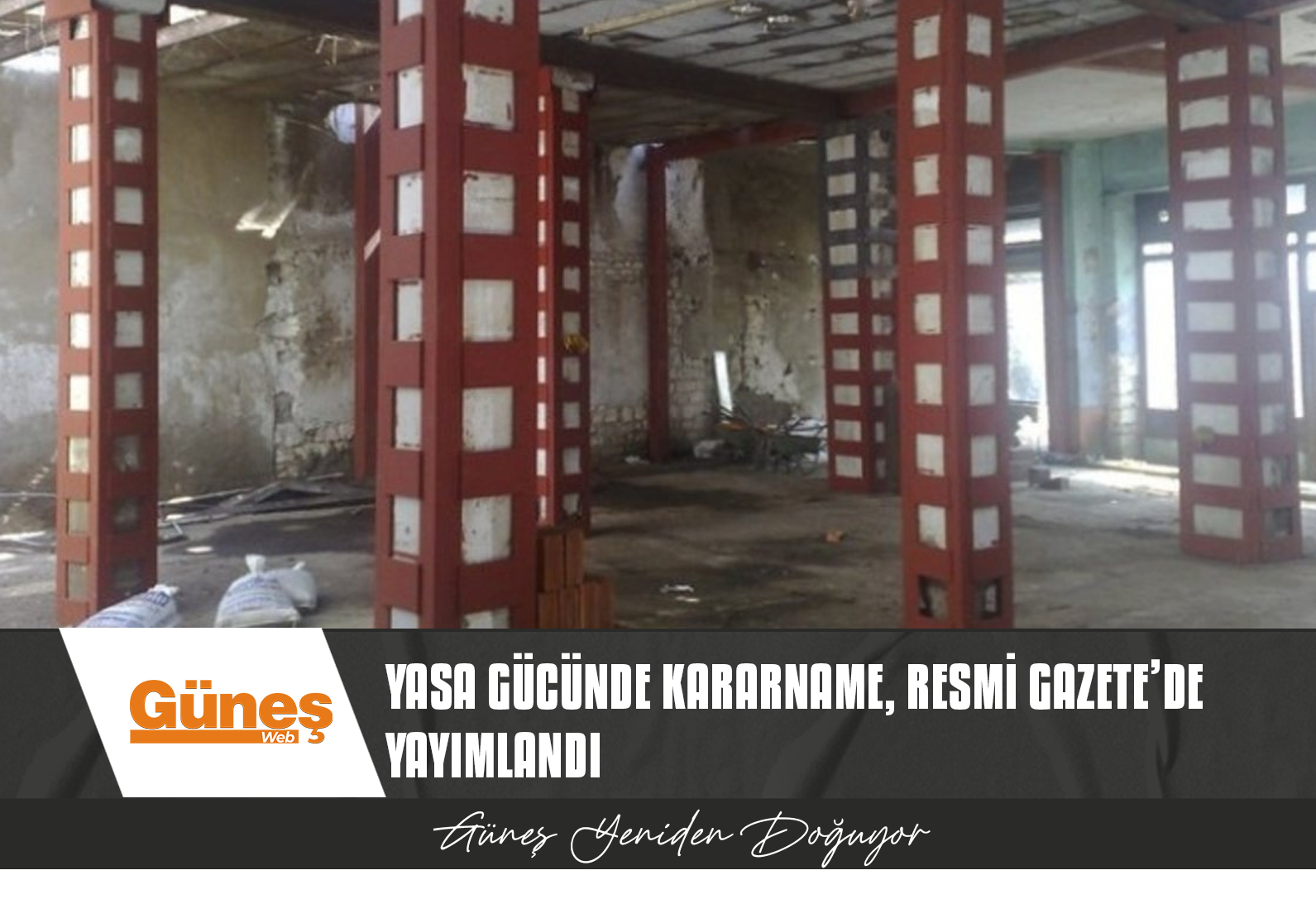 OKUL VE HASTANE BİNALARININ DEPREME KARŞI GÜÇLENDİRİLMESİ KONUSUNDA YASA GÜCÜNDE KARARNAME…
