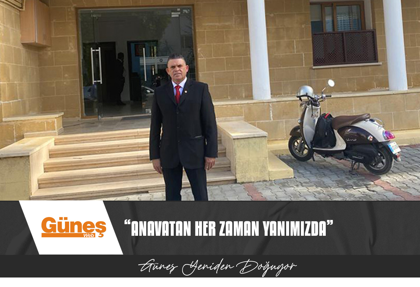 “ANAVATAN HER ZAMAN YANIMIZDA”