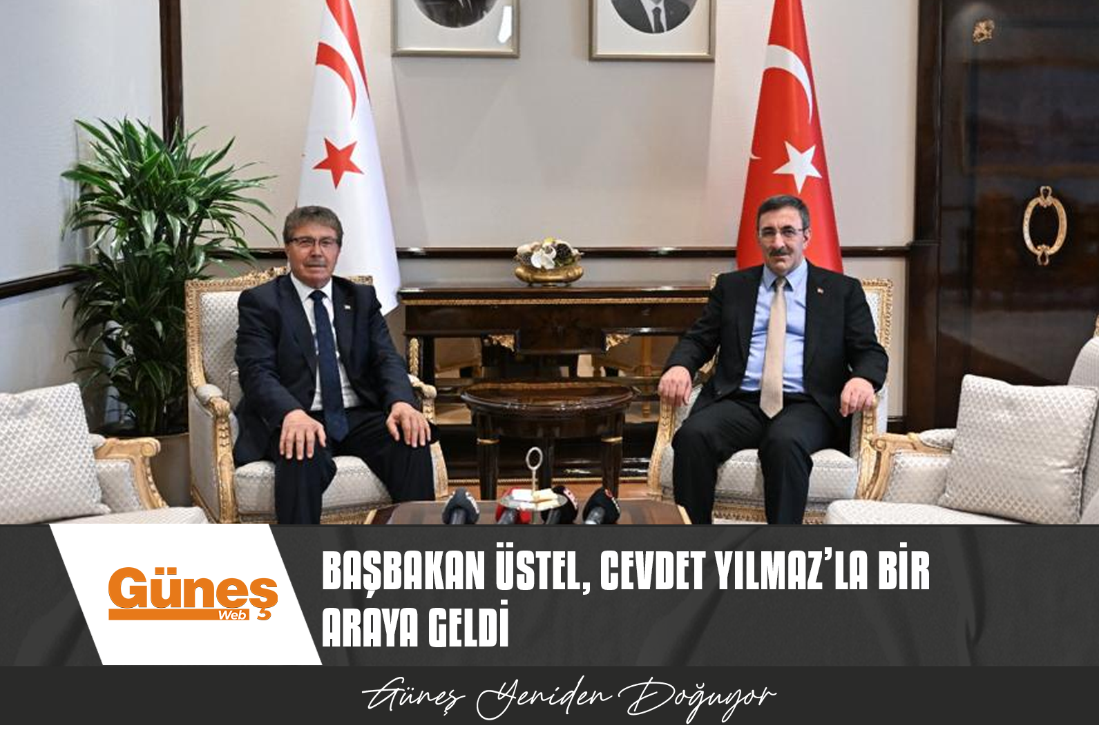 BAŞBAKAN ÜSTEL, CEVDET YILMAZ’LA BİR ARAYA GELDİ