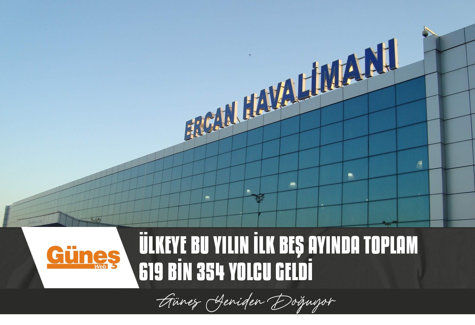 BU YILIN İLK BEŞ AYINDA TOPLAM 619 BİN 354 YOLCU GELDİ