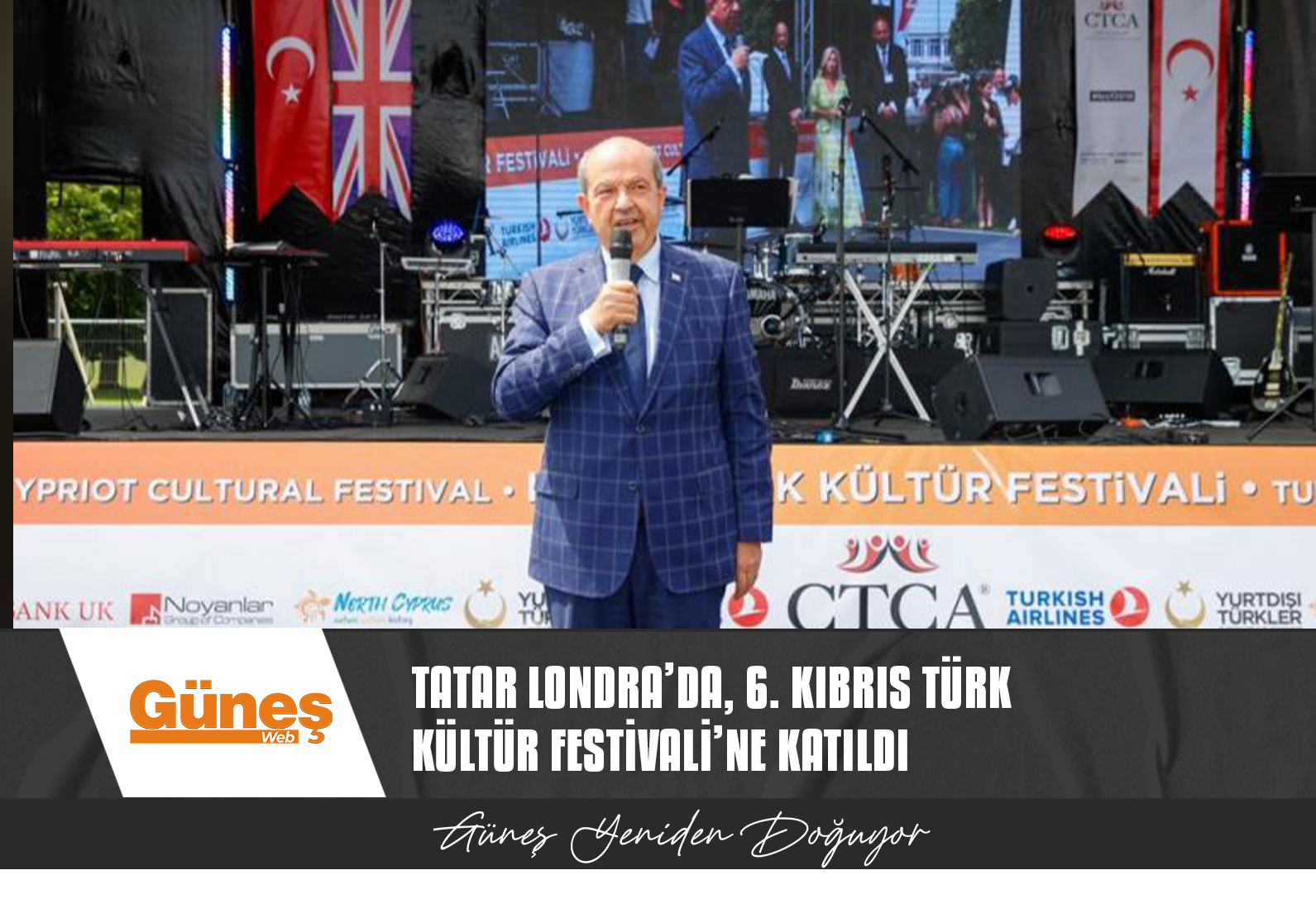 CUMHURBAŞKANI TATAR LONDRA’DA, 6. KIBRIS TÜRK KÜLTÜR FESTİVALİ’NE KATILDI