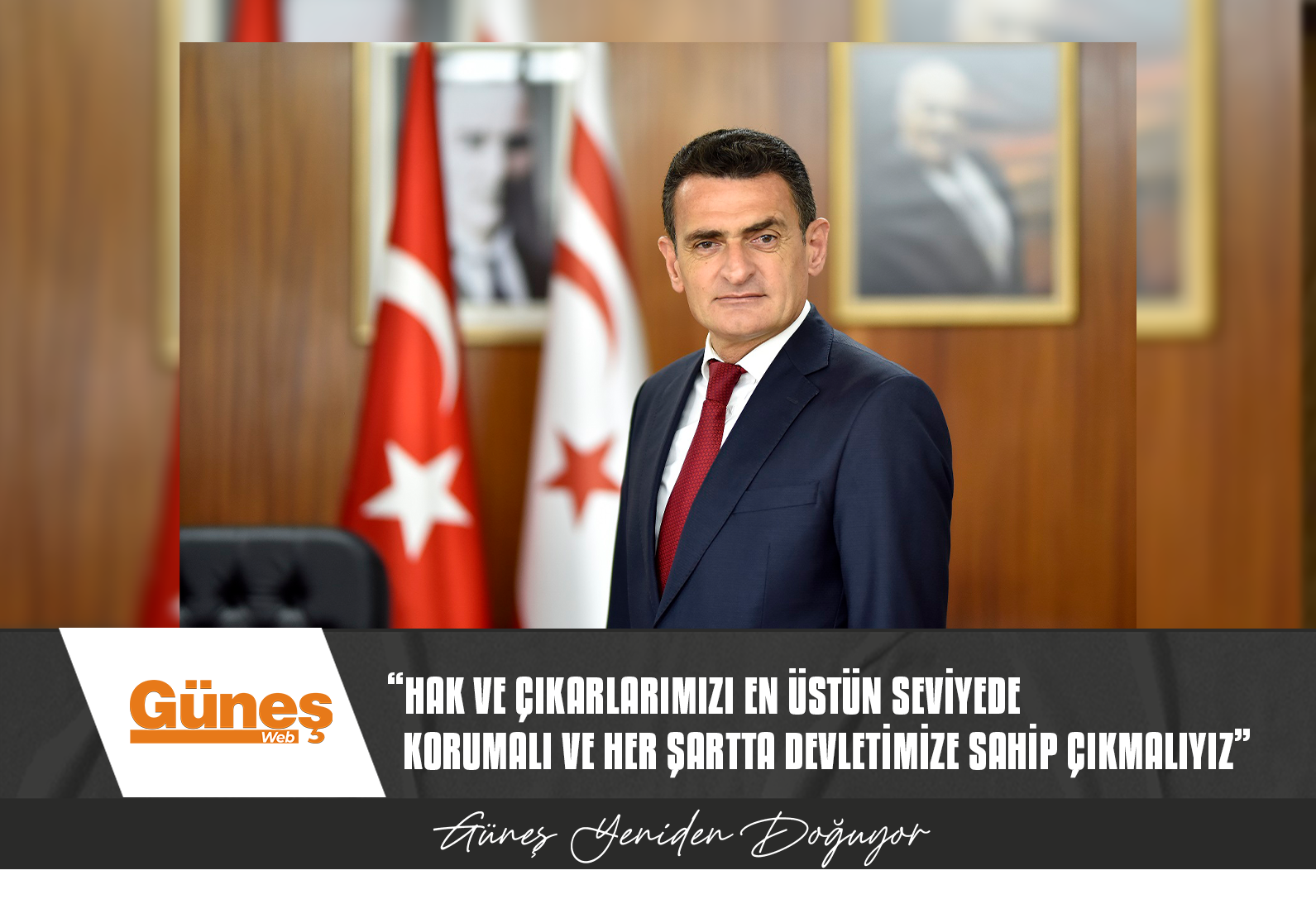 OĞUZ: HER ŞARTTA DEVLETİMİZE SAHİP ÇIKMALIYIZ