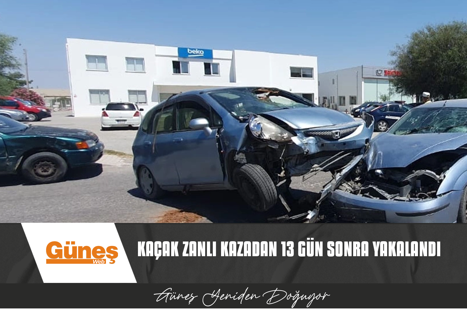KAÇAK ZANLI KAZADAN 13 GÜN SONRA YAKALANDI