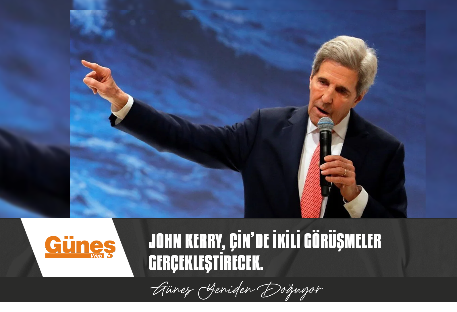 JOHN KERRY, ÇİN’İ ZİYARET EDECEK