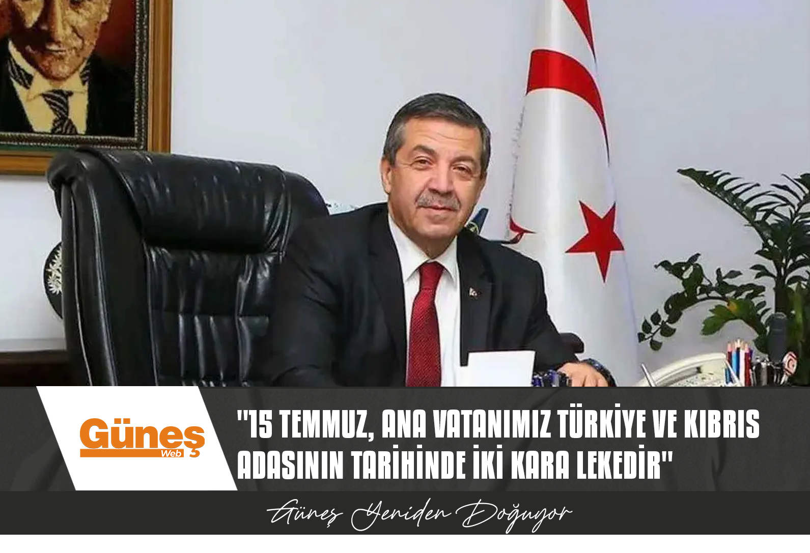 ERTUĞRULOĞLU: 15 TEMMUZ, ANA VATANIMIZ TÜRKİYE VE KIBRIS ADASININ TARİHİNDE İKİ KARA LEKEDİR