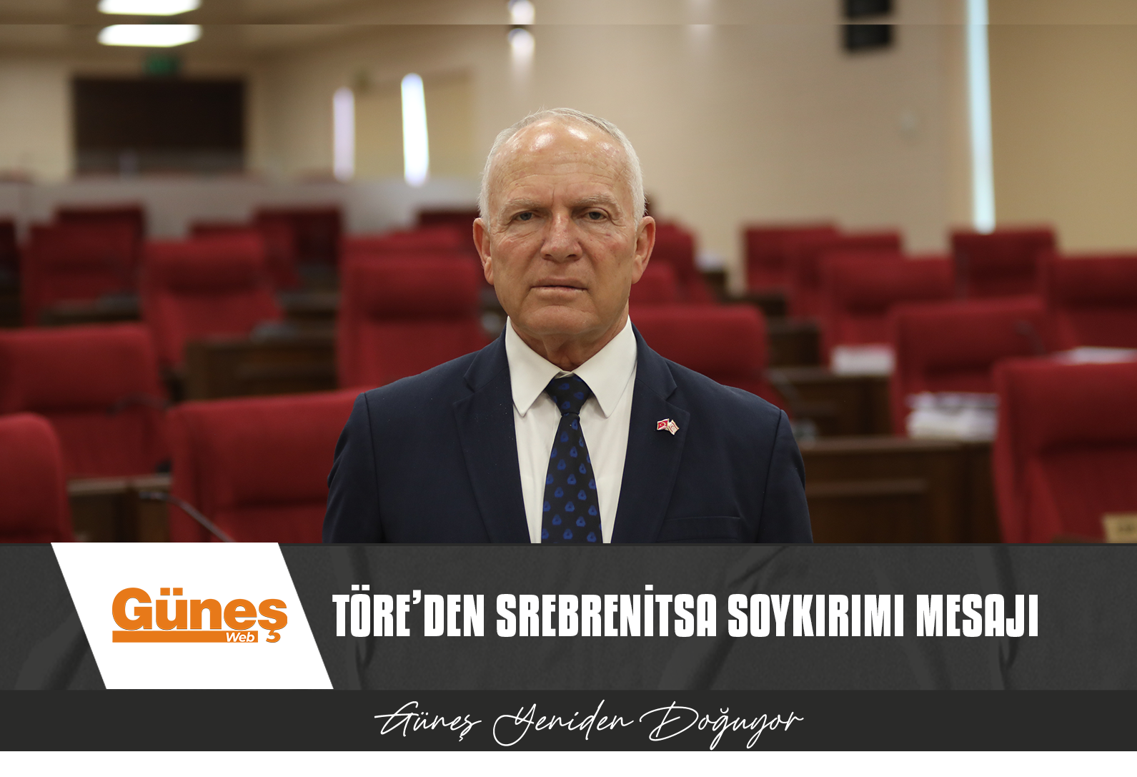 MECLİS BAŞKANI TÖRE’DEN SREBRENİTSA SOYKIRIMI MESAJI…