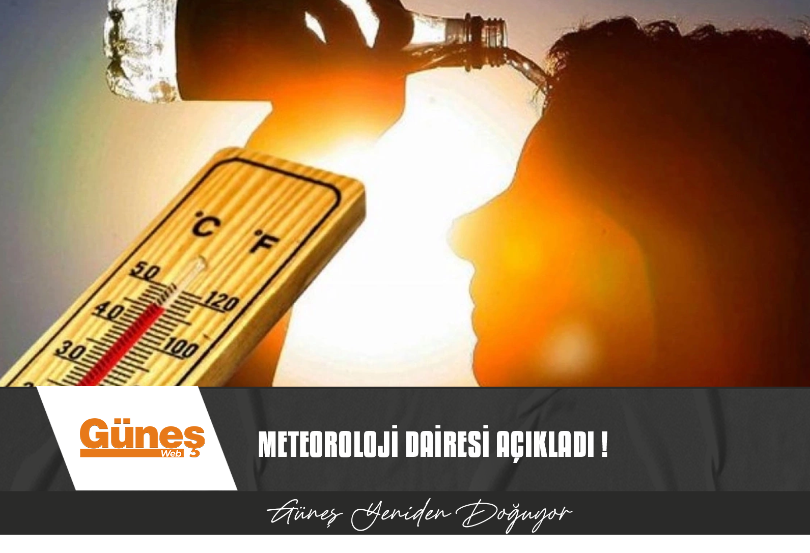 SICAK HAVA ETKİSİNİ SÜRDÜRECEK