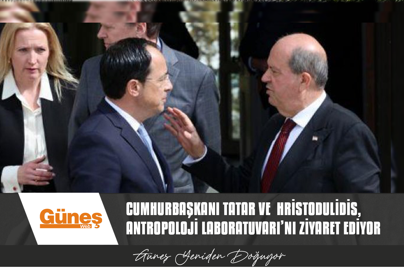 CUMHURBAŞKANI TATAR VE RUM LİDER HRİSTODULİDİS,  ANTROPOLOJİ LABORATUVARI’NI ZİYARET EDİYOR