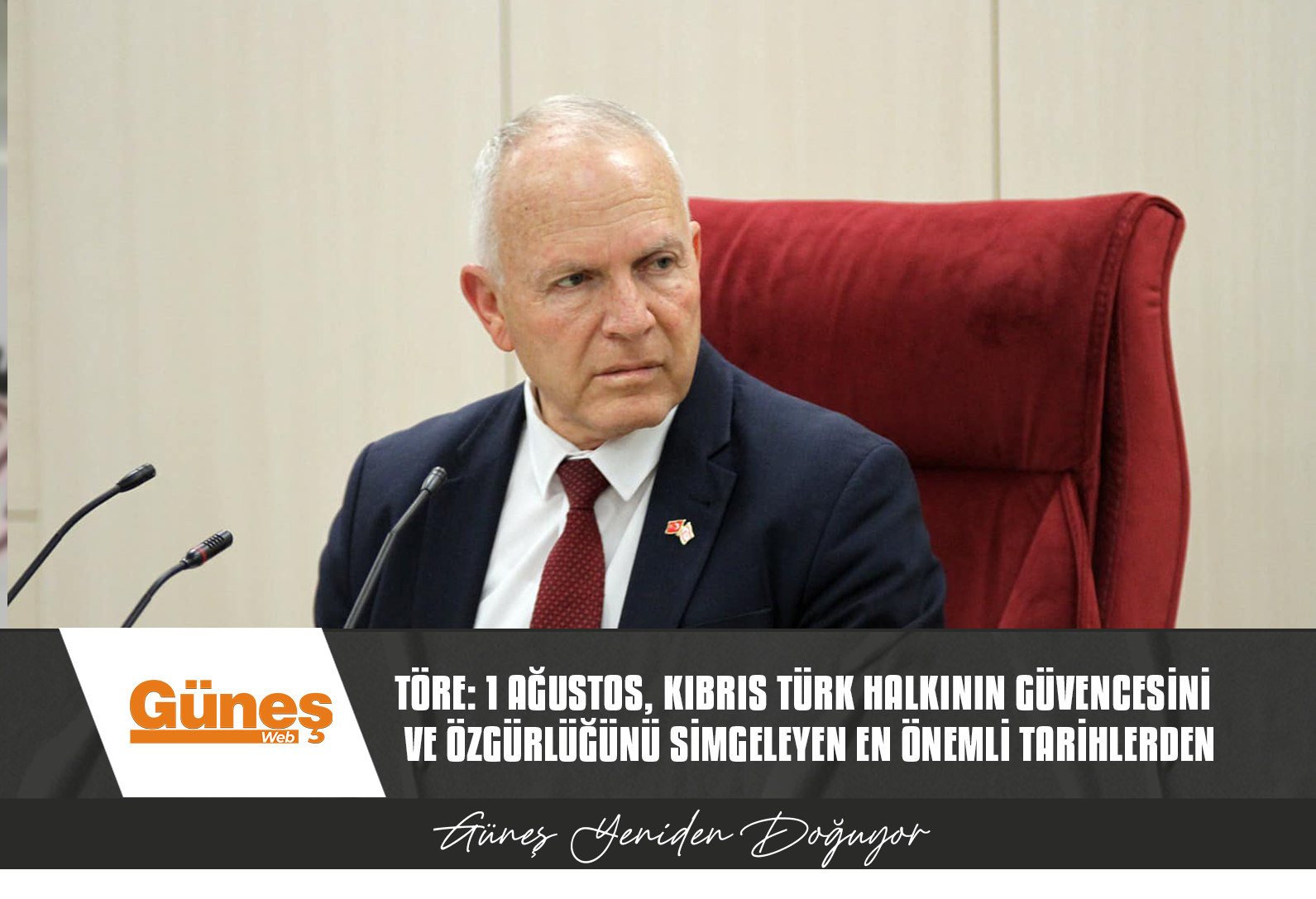 MECLİS BAŞKANI TÖRE: 1 AĞUSTOS, KIBRIS TÜRK HALKININ GÜVENCESİNİ VE ÖZGÜRLÜĞÜNÜ SİMGELEYEN EN ÖNEMLİ TARİHLERDEN