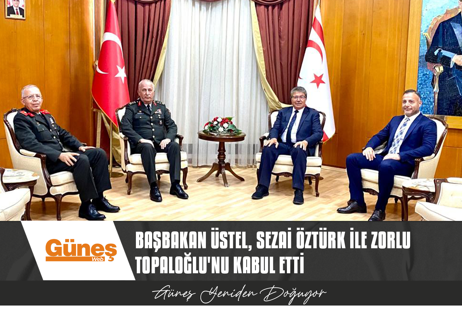 BAŞBAKAN ÜSTEL, SEZAİ ÖZTÜRK İLE ZORLU TOPALOĞLU’NU KABUL ETTİ